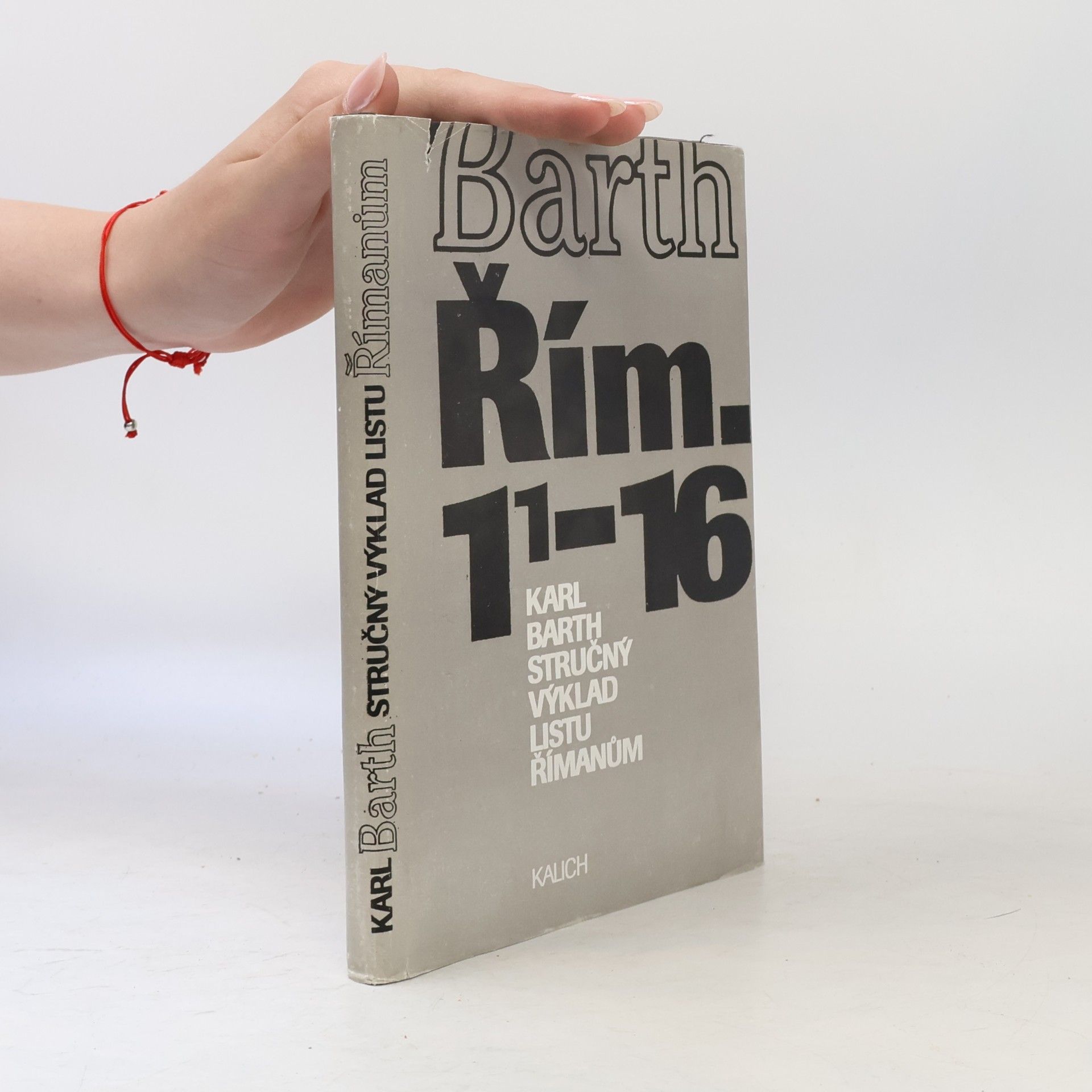 Karl Barth Stručný výklad listu Římanům: Řím 1, 1-16