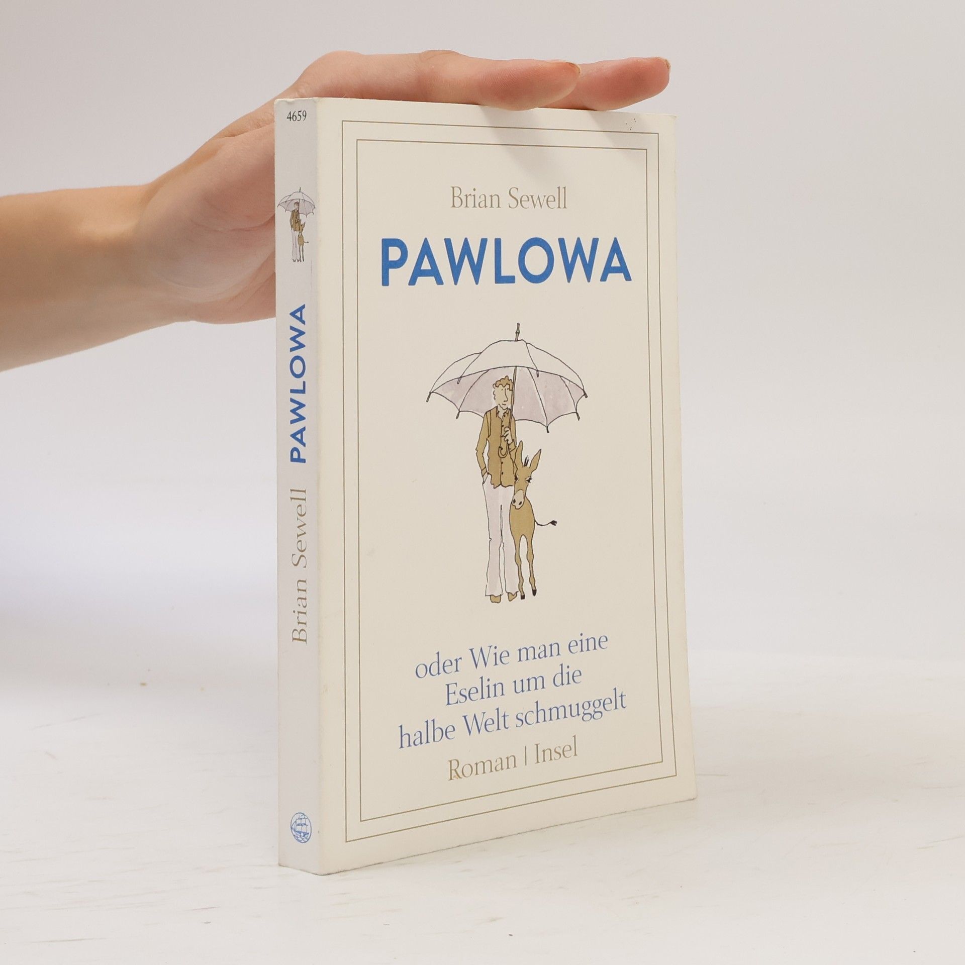 Pawlowa : oder Wie man eine Eselin um die halbe Welt schmuggelt