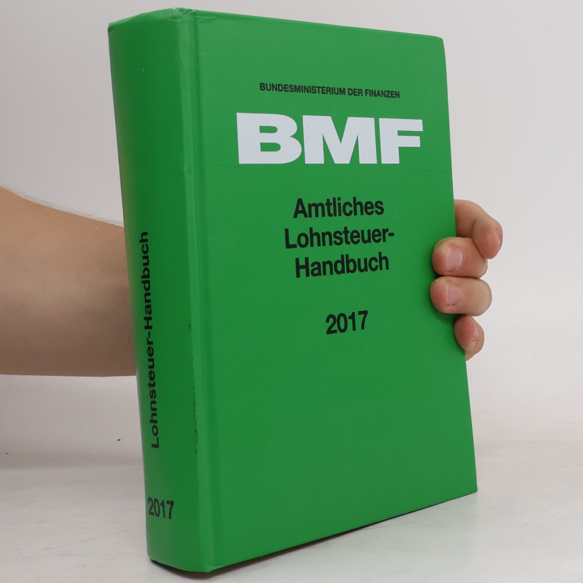 Bundesministerium der Finanzen Bundesministerium der Finanzen (BMF) Amtliches Lohnsteuer-Handbuch 2017