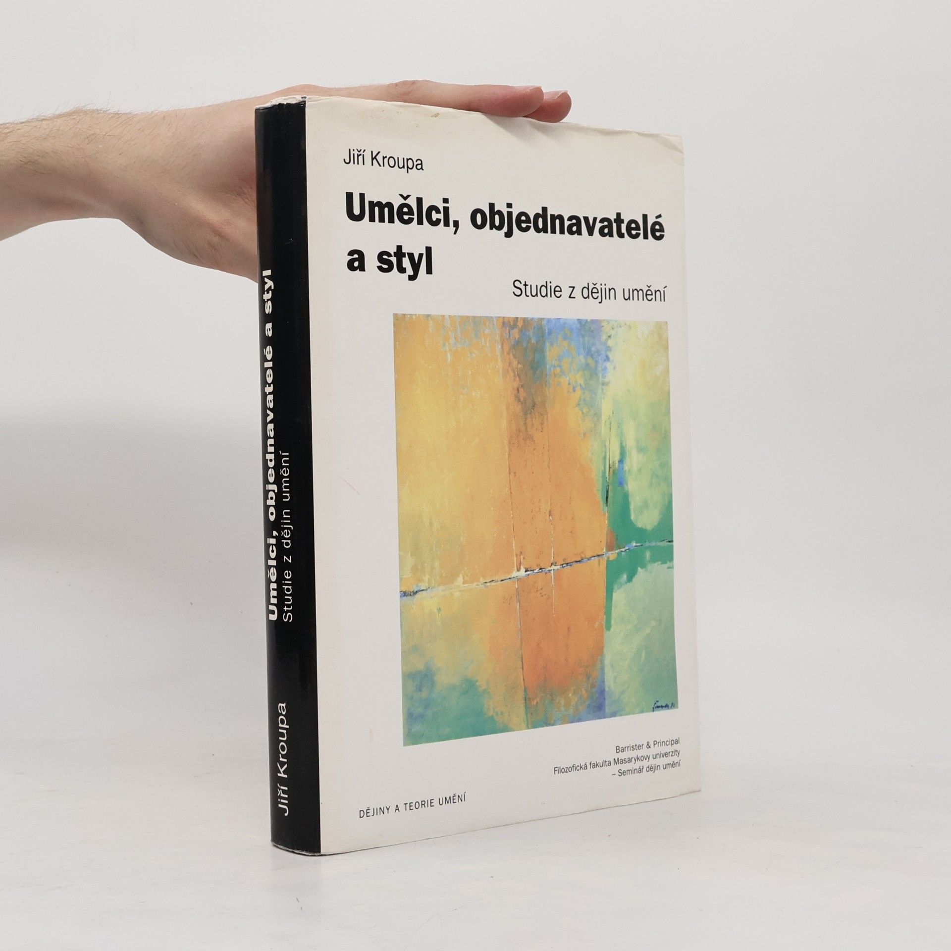 Umělci, objednavatelé a styl. Studie z dějin umění.