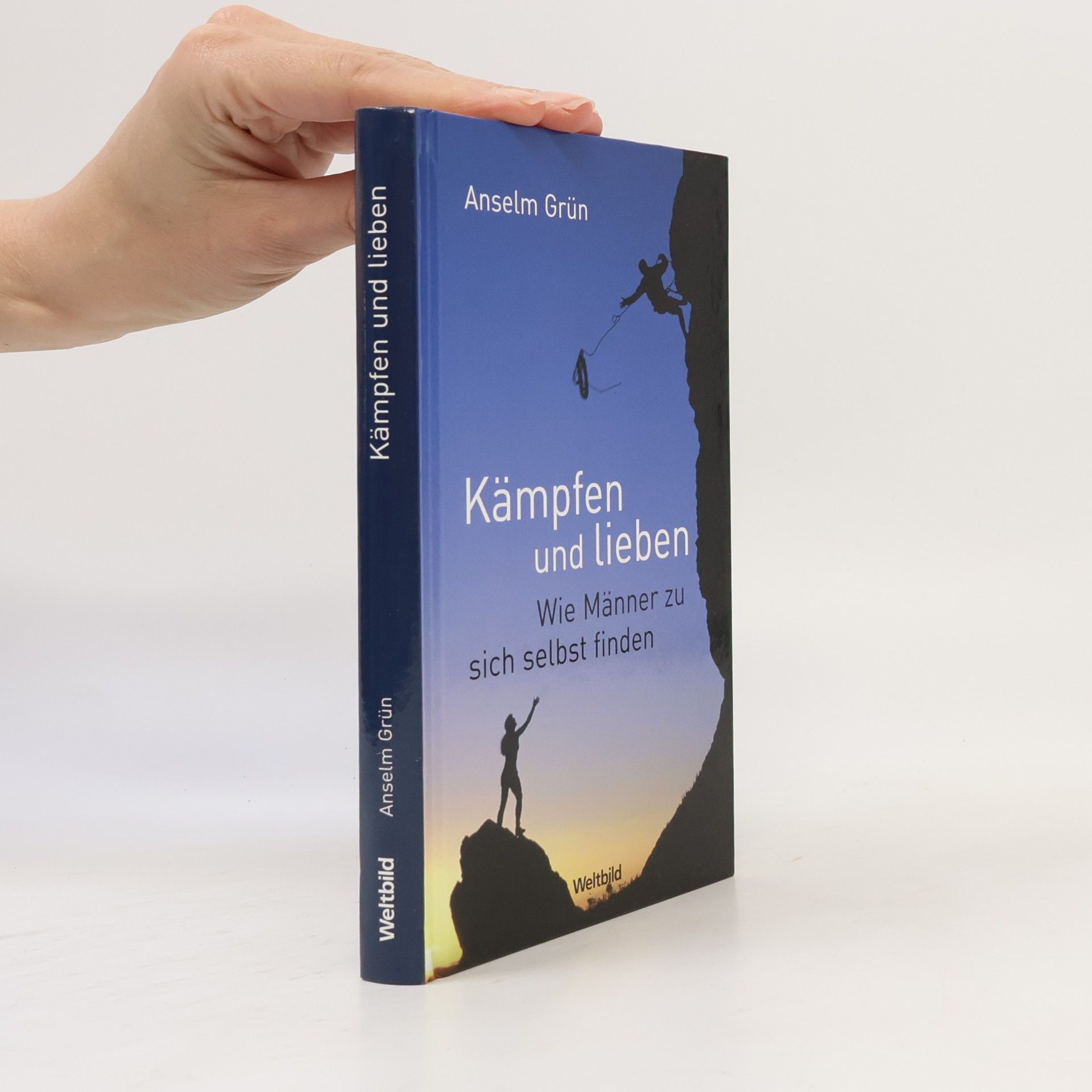 Anselm Grün Kämpfen und lieben