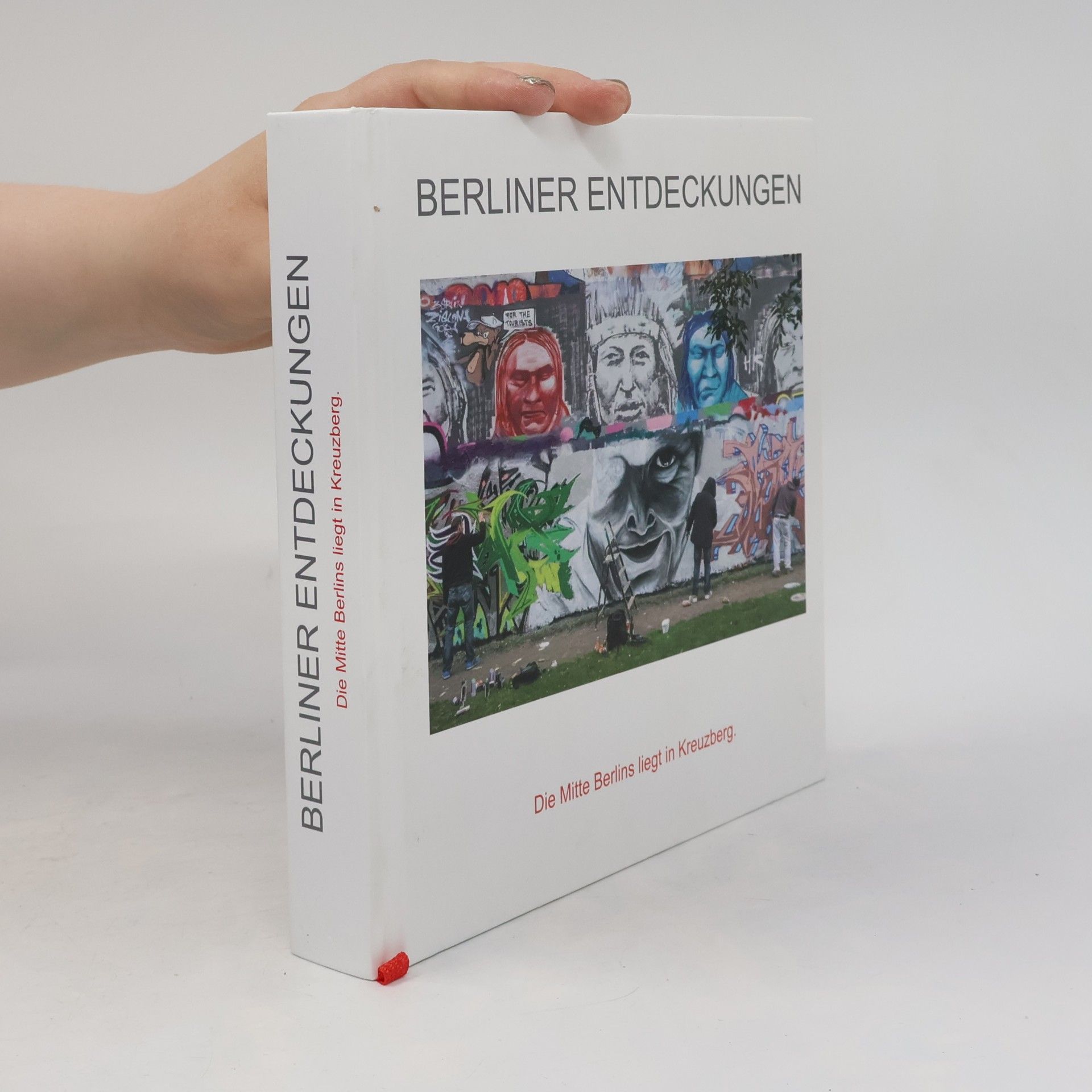 Johann Schmieder Berliner Entdeckungen: Die Mitte Berlins liegt in Kreuzberg