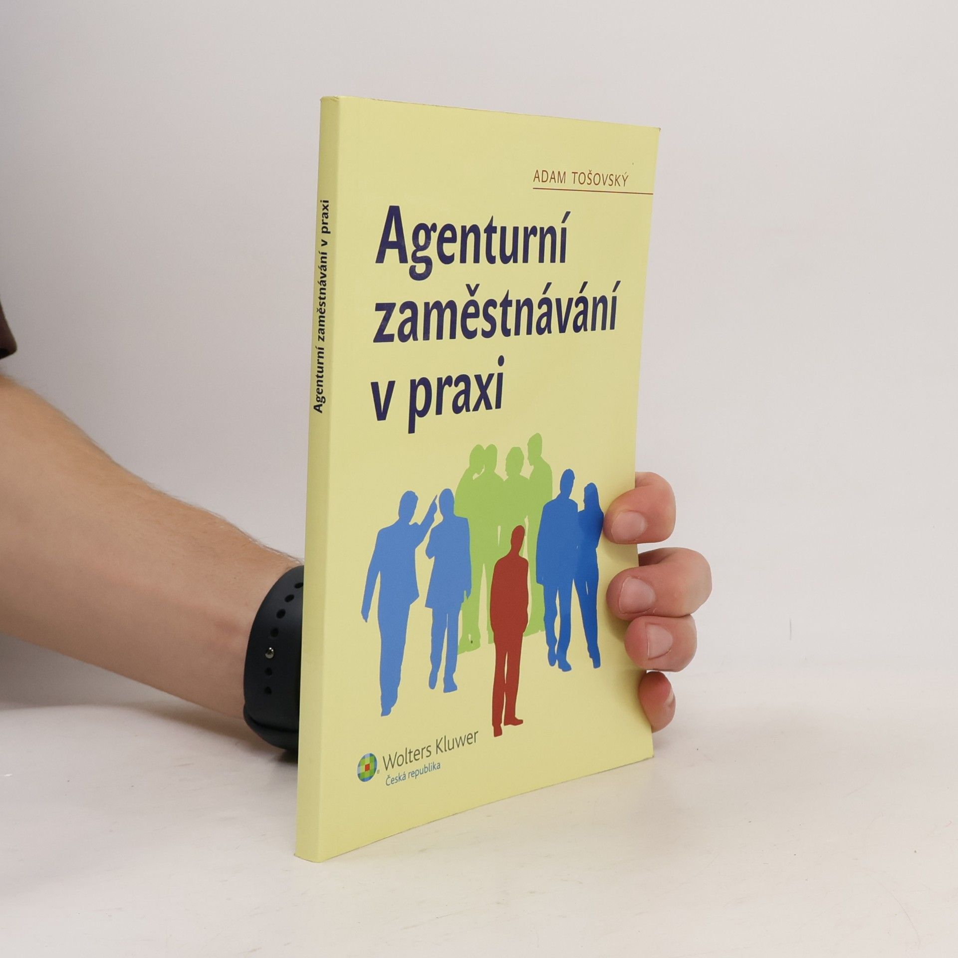 Adam Tošovský Agenturní zaměstnávání v praxi