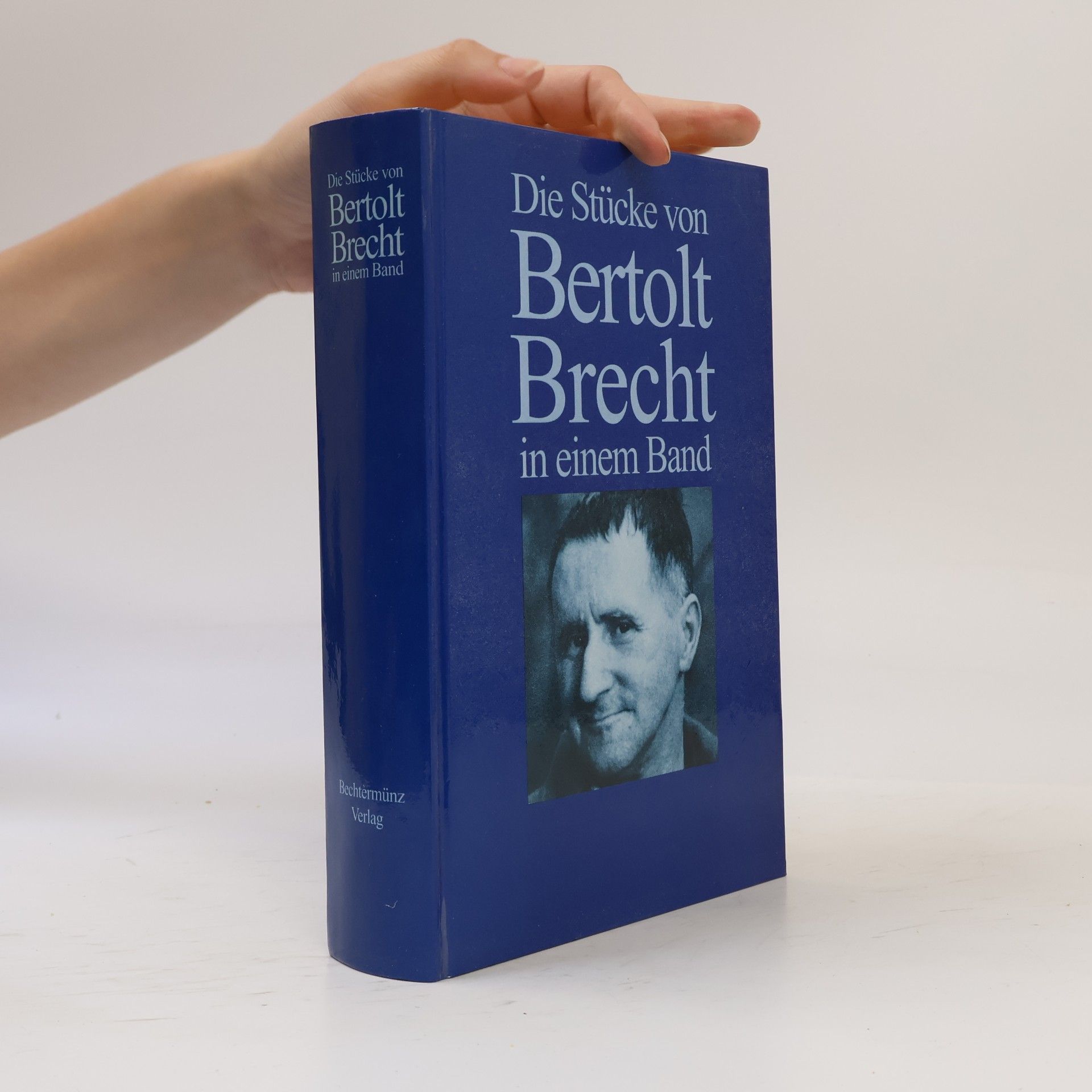 Bertolt Brecht Die Stücke von Bertolt Brecht in einem Band