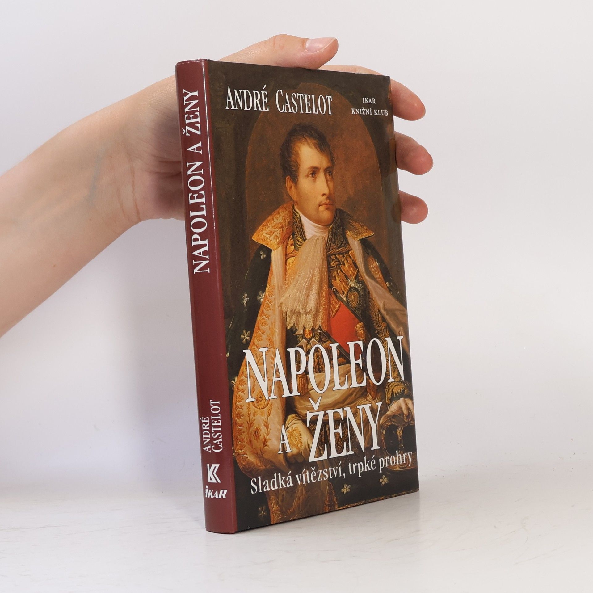 André Castelot Napoleon a ženy