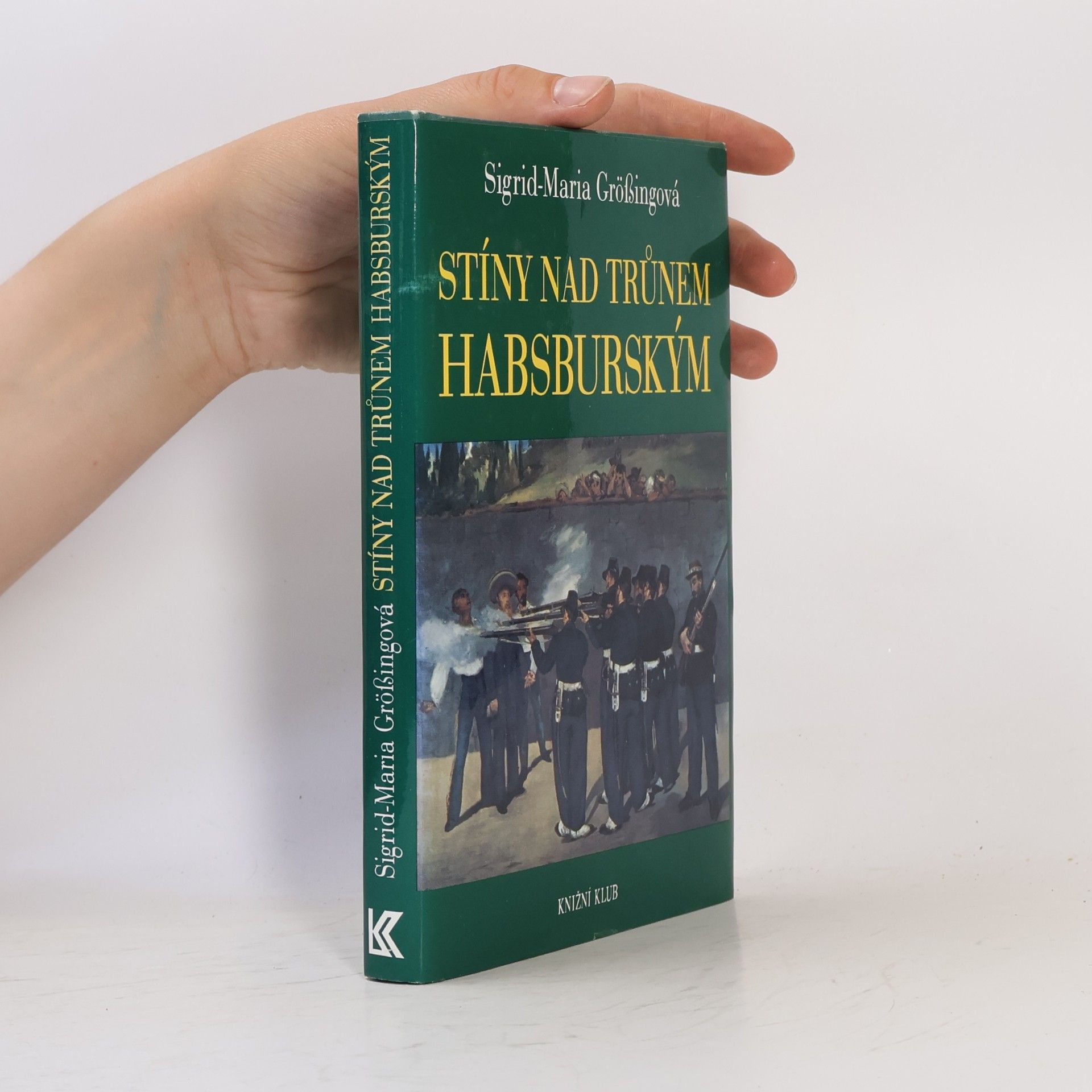 Sigrid Größing Stíny nad trůnem habsburským