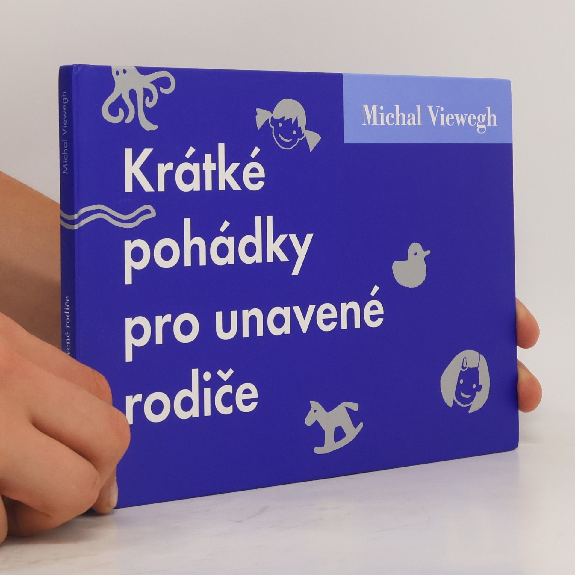 Michal Viewegh Krátké pohádky pro unavené rodiče