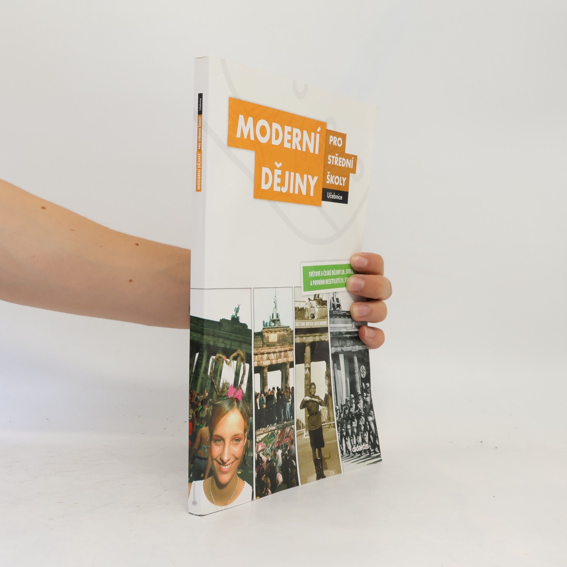 Jan Čurda Moderní dějiny pro střední školy: Světové a české dějiny 20. století a prvního desetiletí 21. století