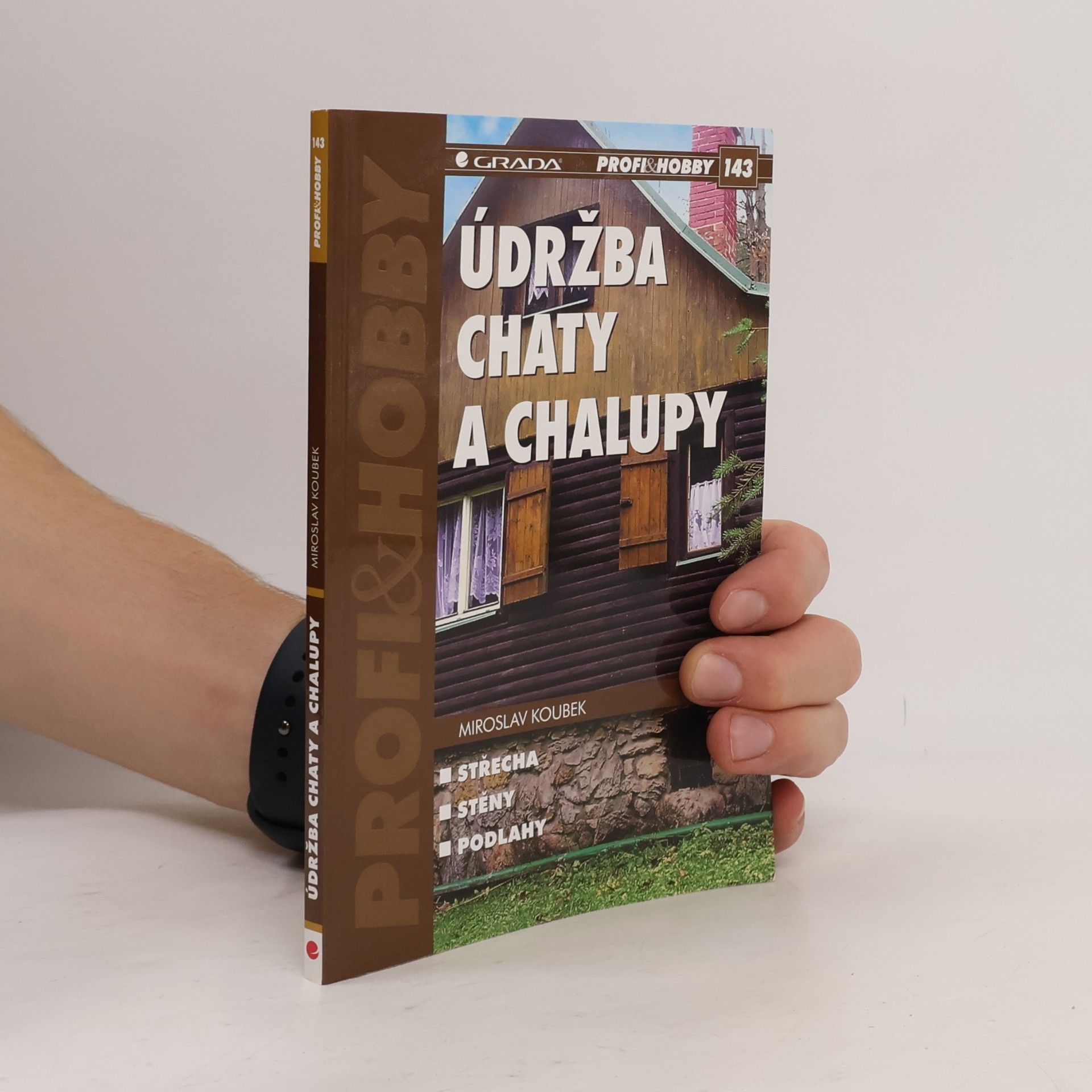 Miroslav Koubek Údržba chaty a chalupy