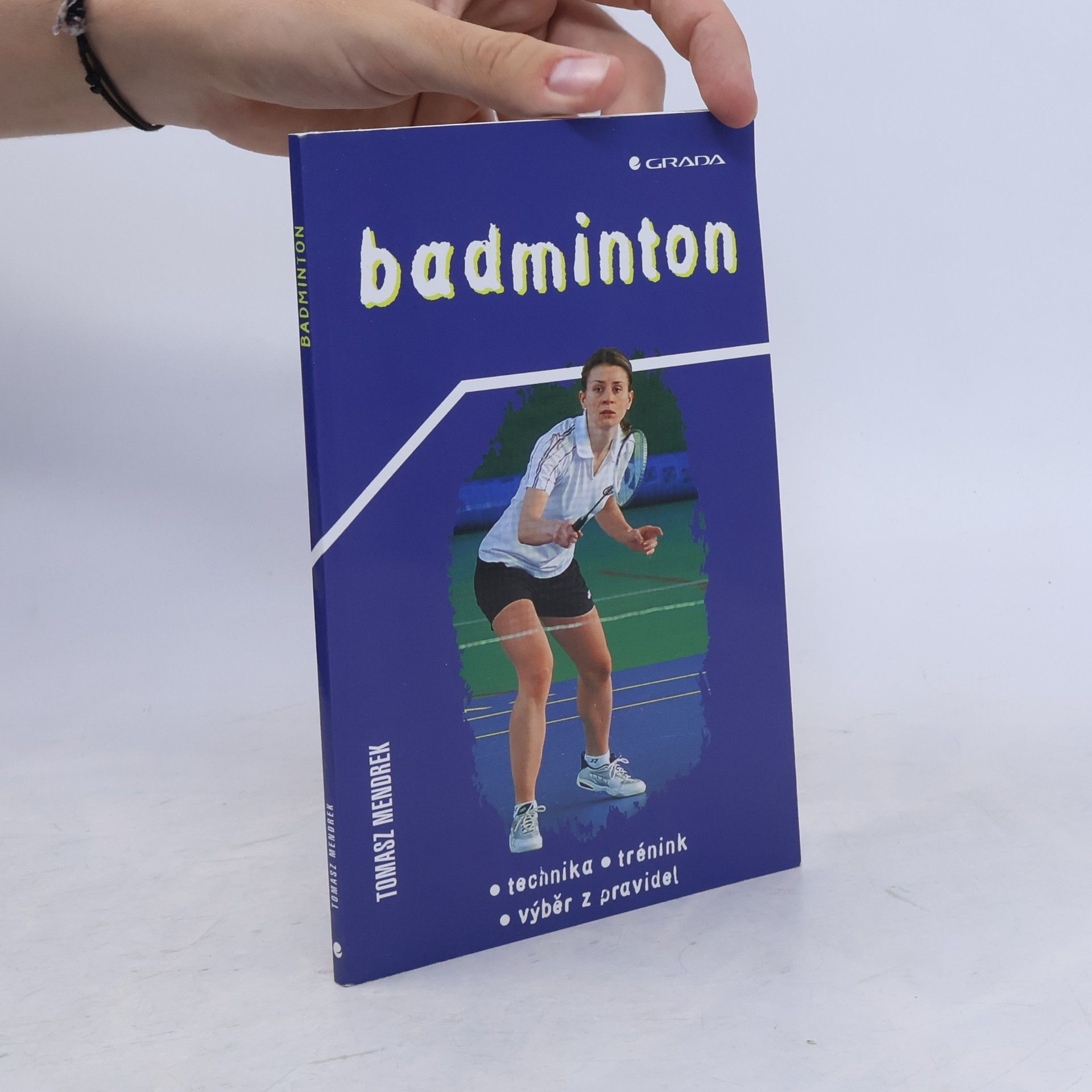 Tomasz Mendrek Badminton. Technika, trénink, výběr z pravidel