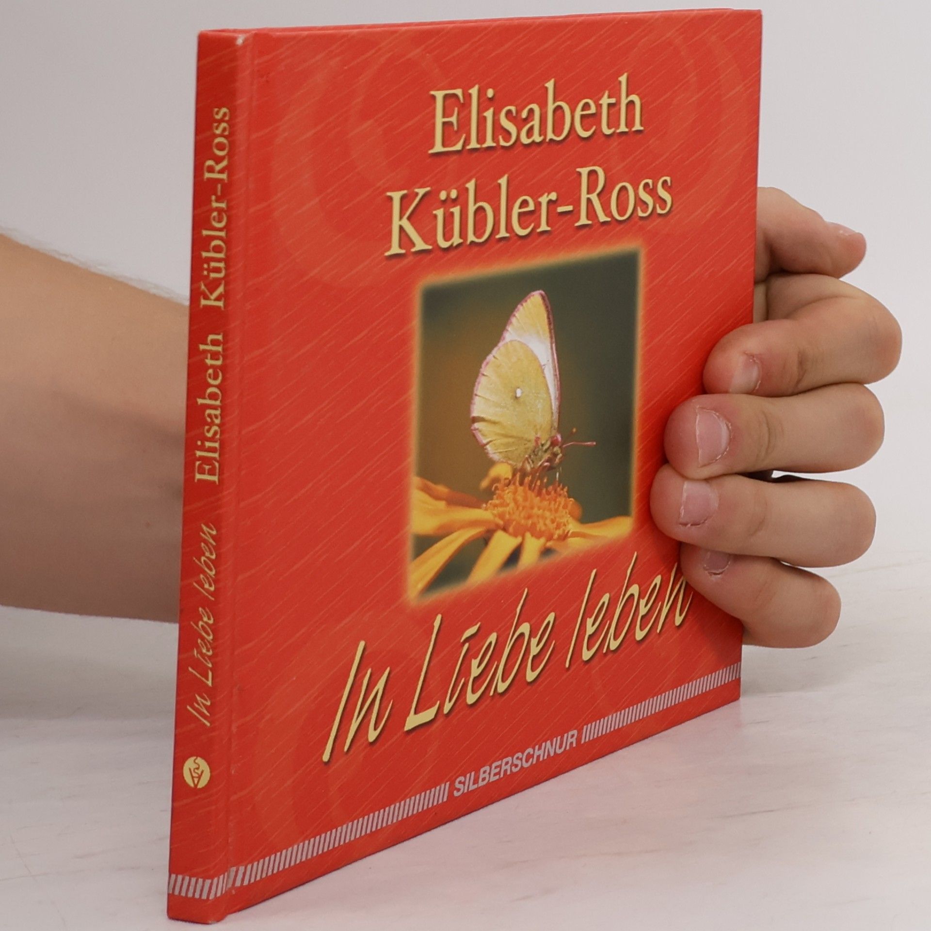 Elisabeth Kübler-Ross In Liebe leben