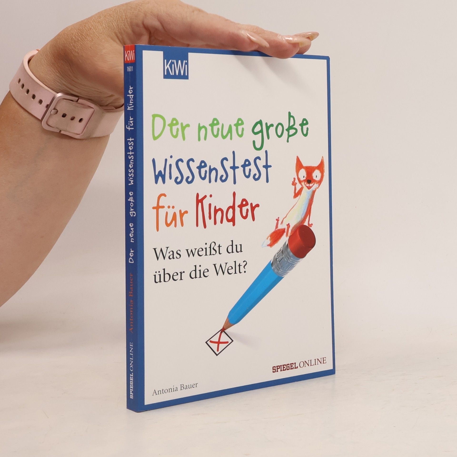 Antonia Bauer Der neue große Wissenstest für Kinder