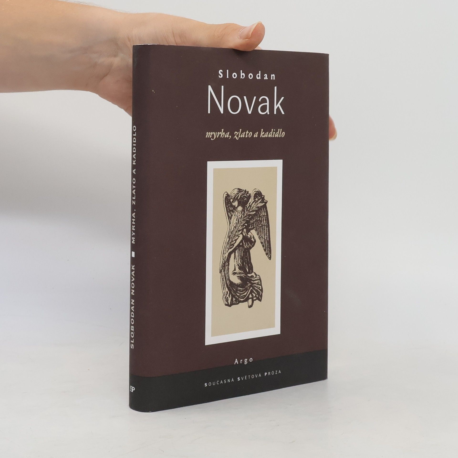 Slobodan Novak Myrha, zlato a kadidlo