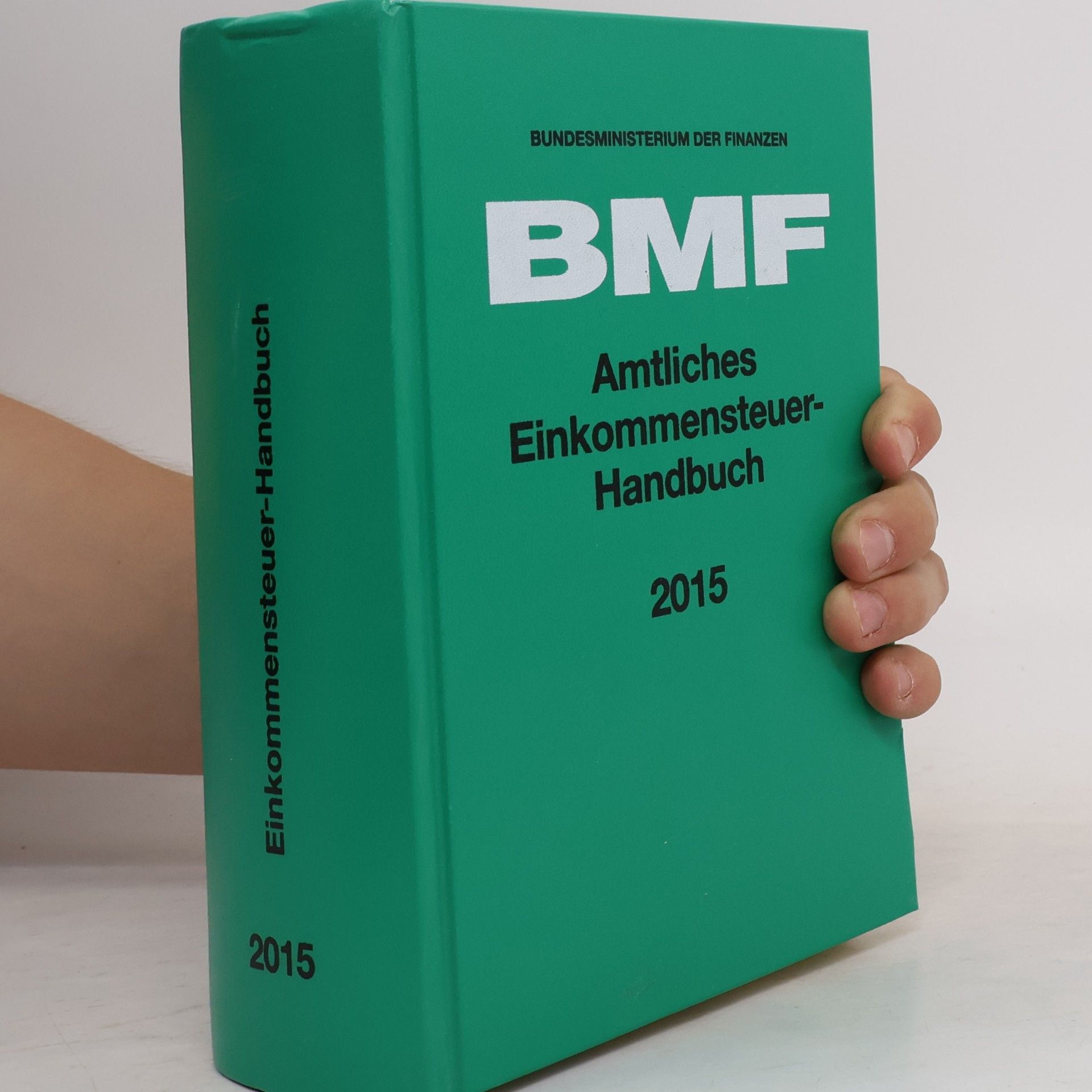 Bundesministerium der Finanzen Bundesministerium der Finanzen (BMF) Amtliches Einkommensteuer-Handbuch 2015