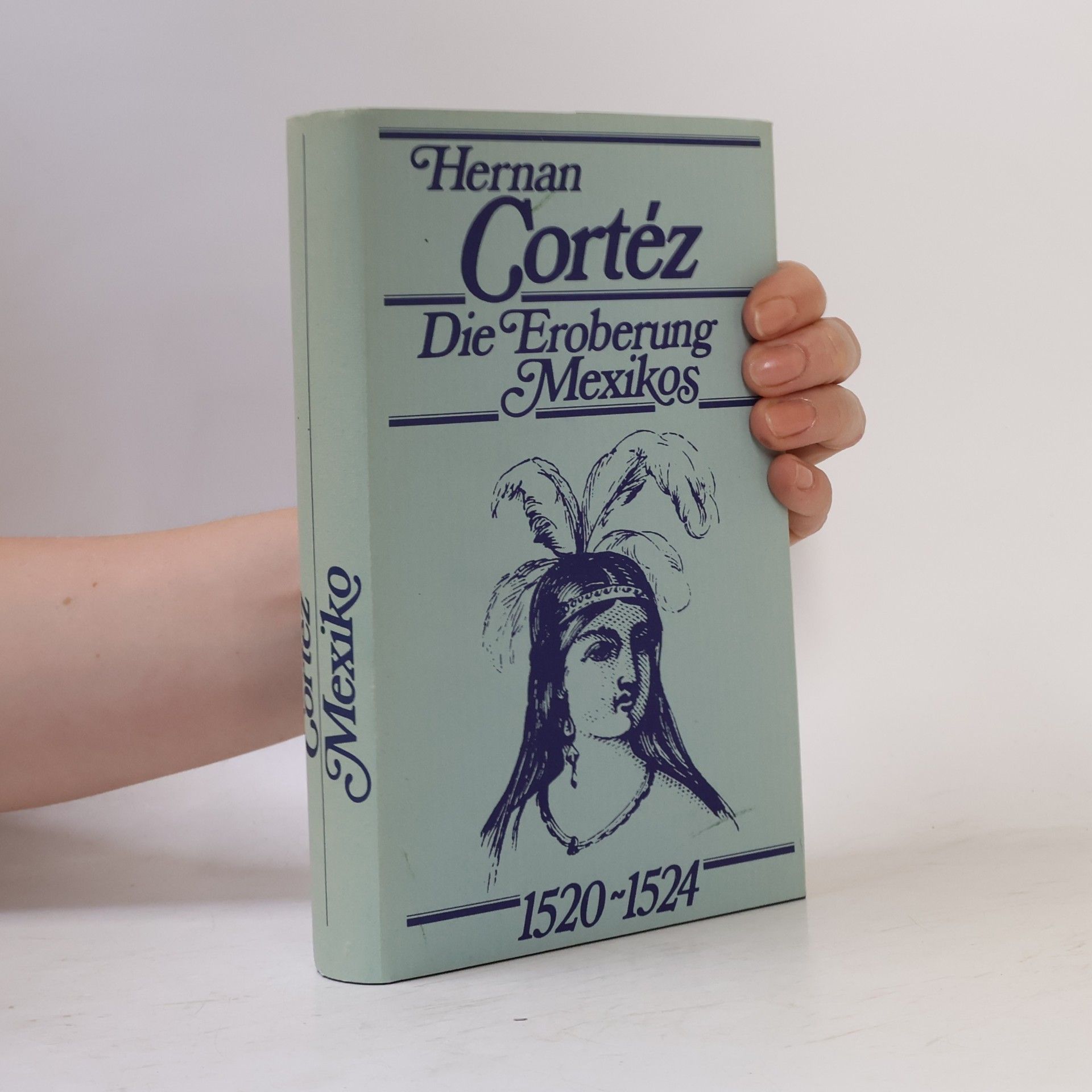 Hernán Cortés Die Eroberung Mexikos