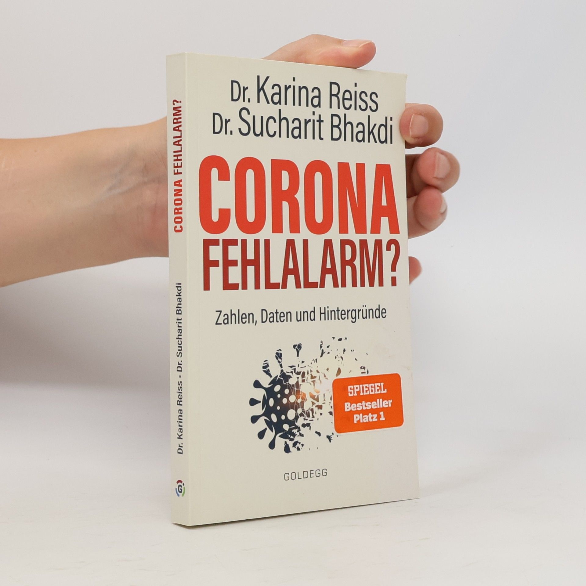 Sucharit Bhakdi Corona Fehlalarm? : Daten, Fakten, Hintergründe