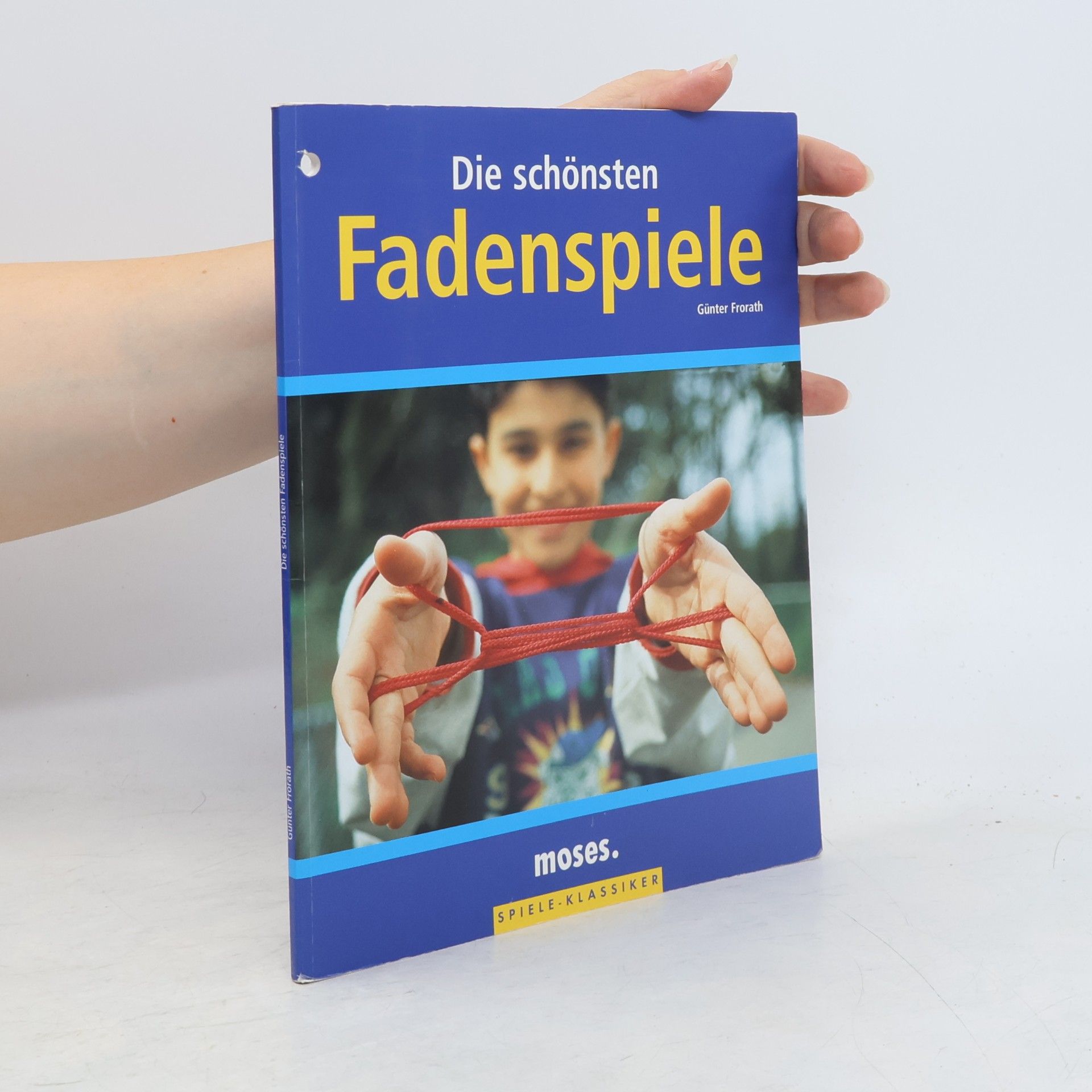 Günter Frorath Die schönsten Fadenspiele