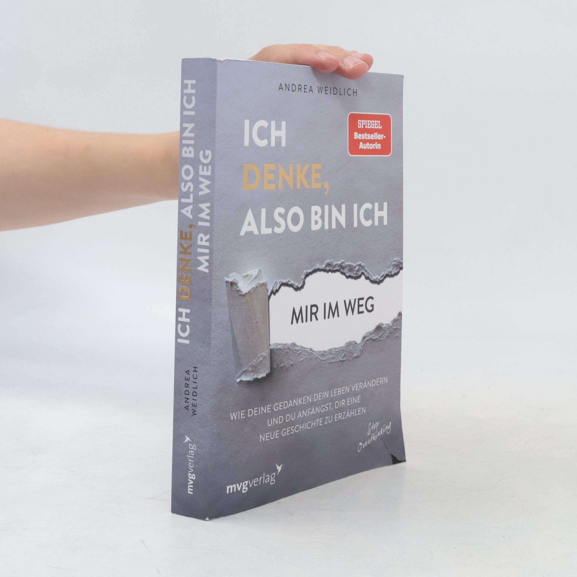 Ich denke, also bin ich... mir im Weg