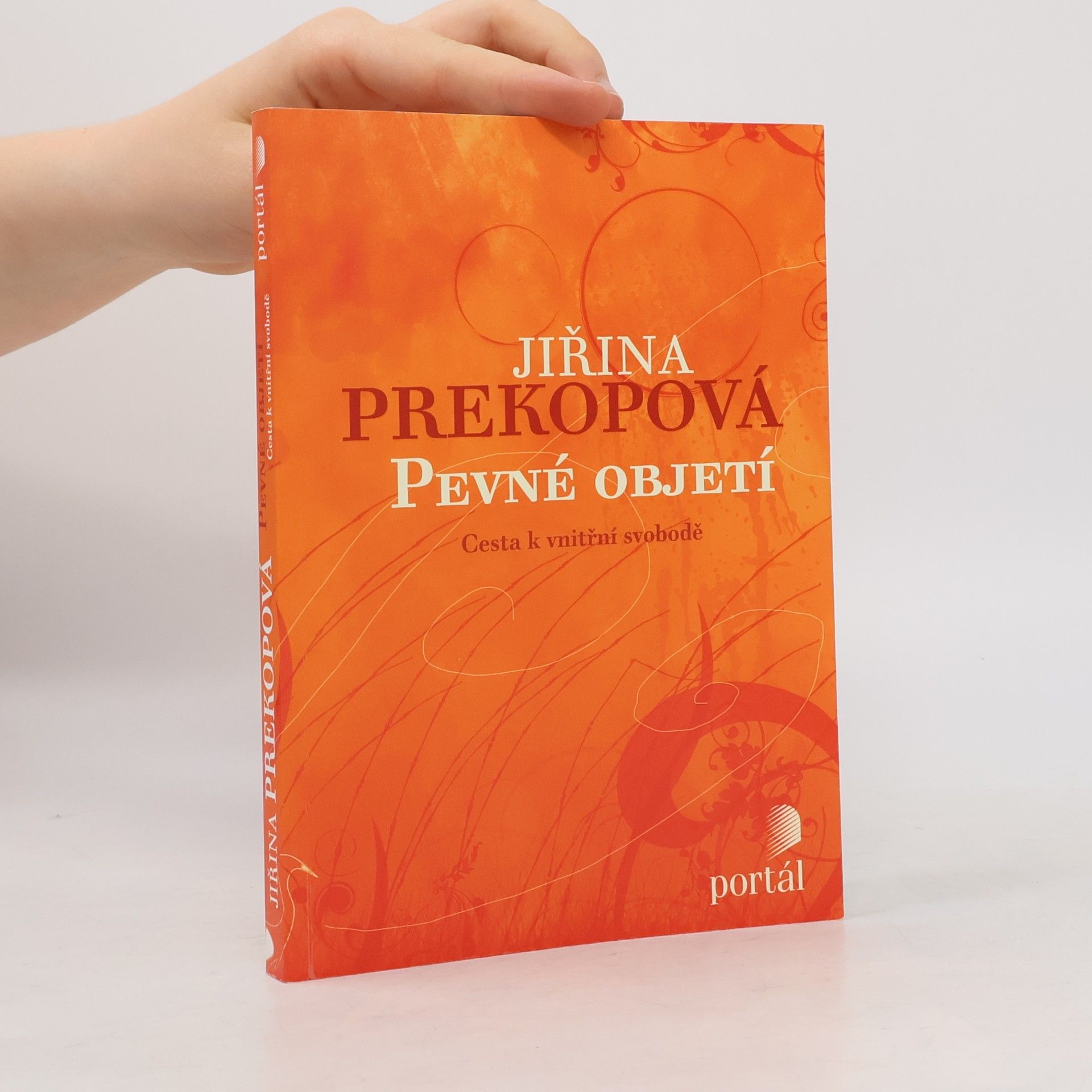 Jirina Prekop Pevné objetí : cesta k vnitřní svobodě