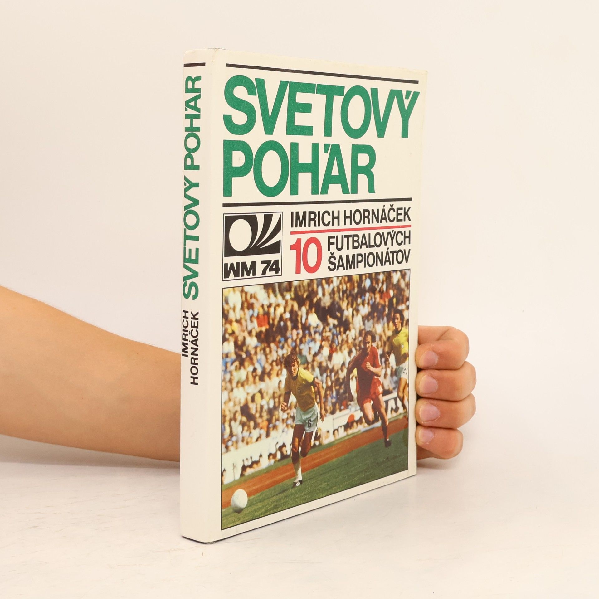 Imrich Hornáček Svetový pohár. 10 futbalových šampionátov