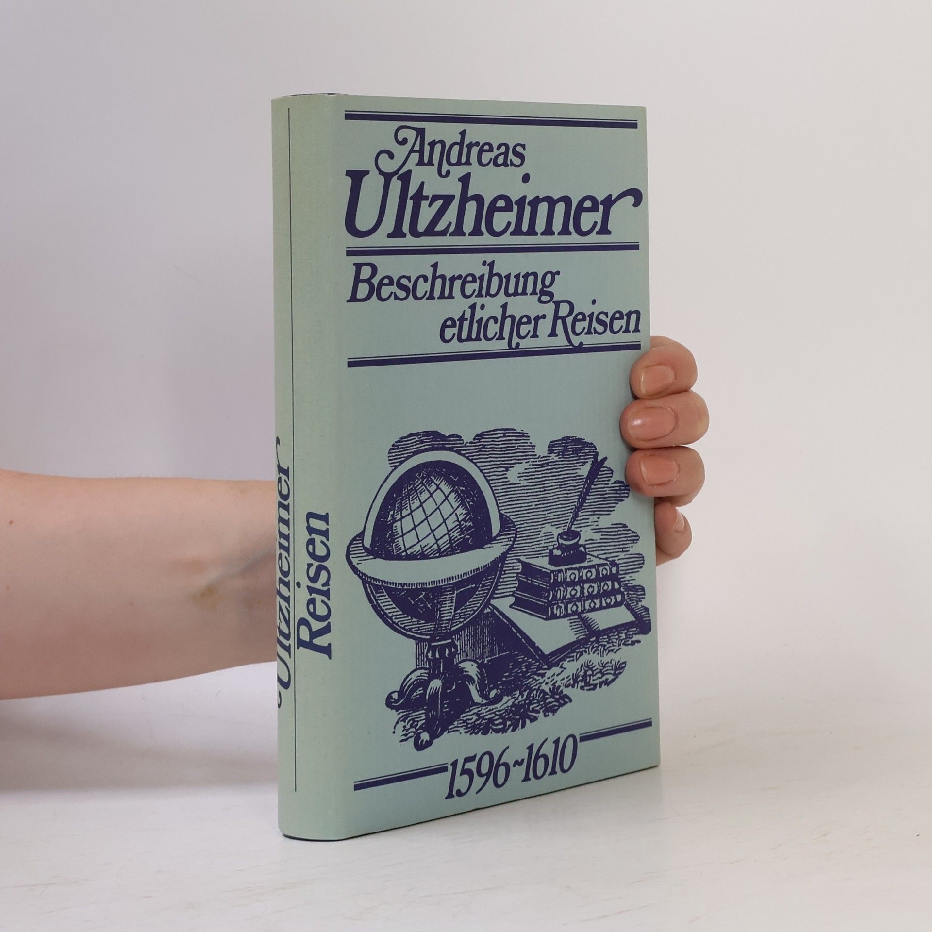 Andreas Ultzheimer Beschreibung etlicher Reisen