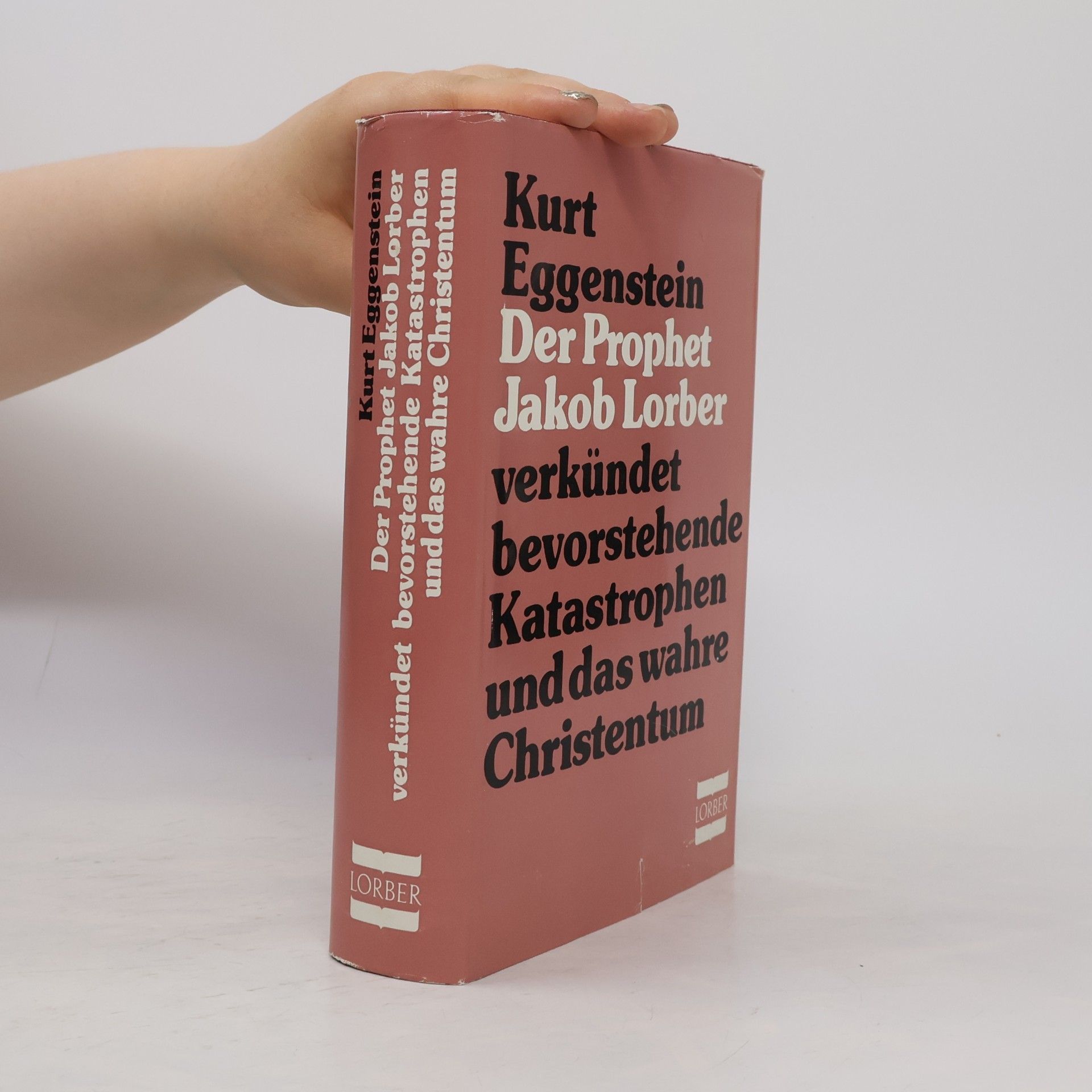 Kurt Eggenstein Der Prophet Jakob Lorber verkündet bevorstehende Katastrophen und das wahre Christentum