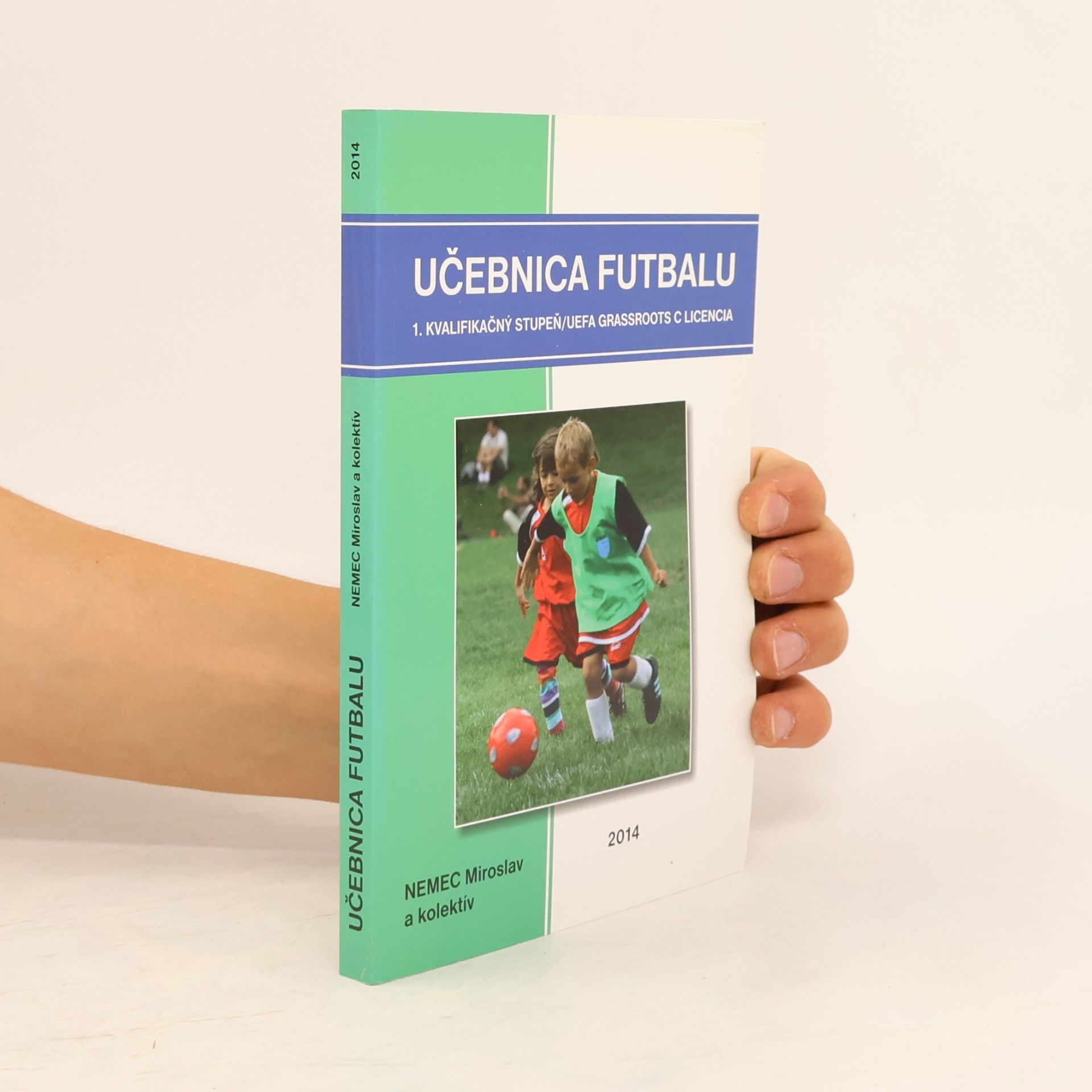 Učebnica futbalu. 1. kvalifikačný stupeň/UEFA Grassroots C licencia