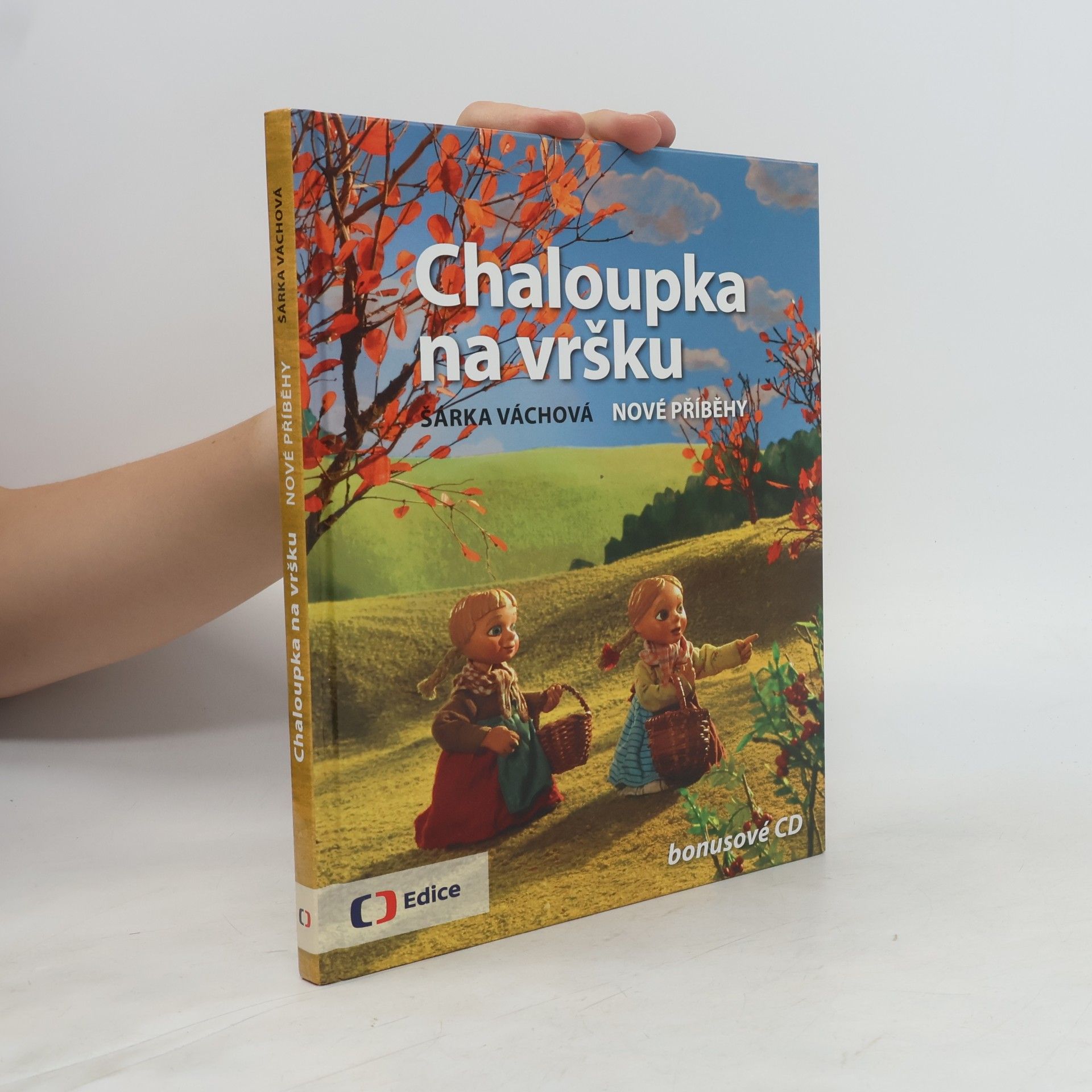 Šárka Váchová Chaloupka na vršku. Nové příběhy