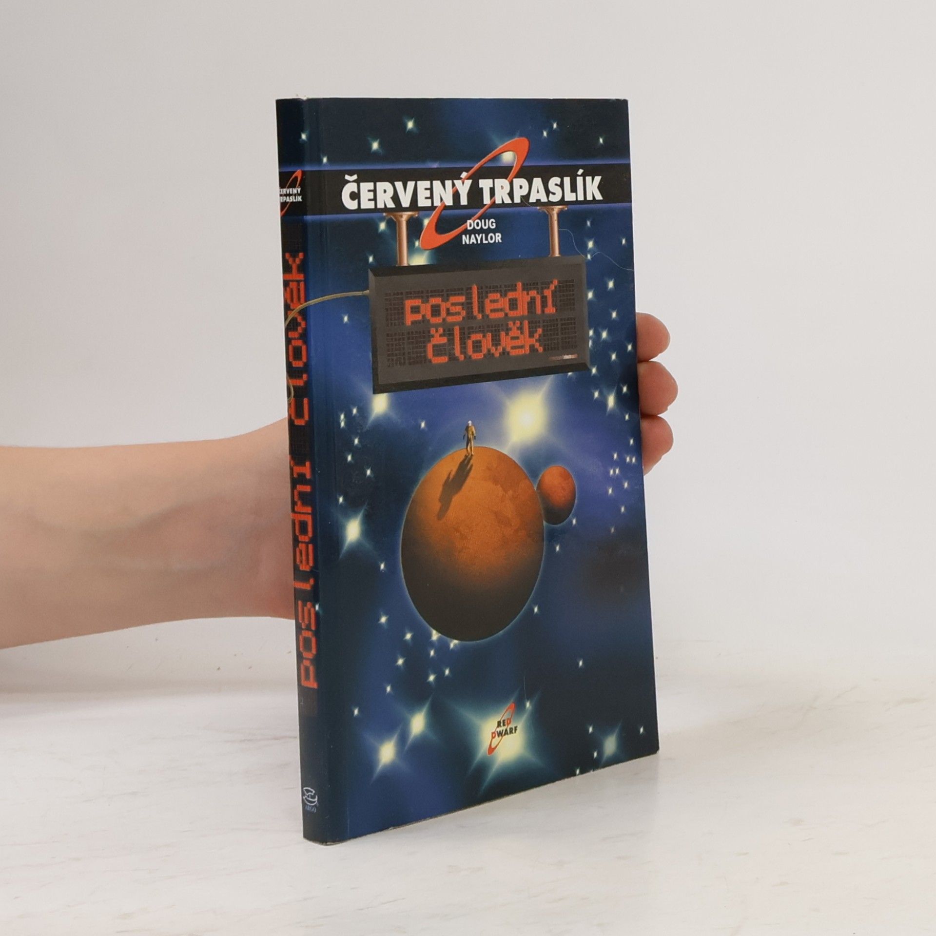 Doug Naylor Poslední člověk. Červený trpaslík