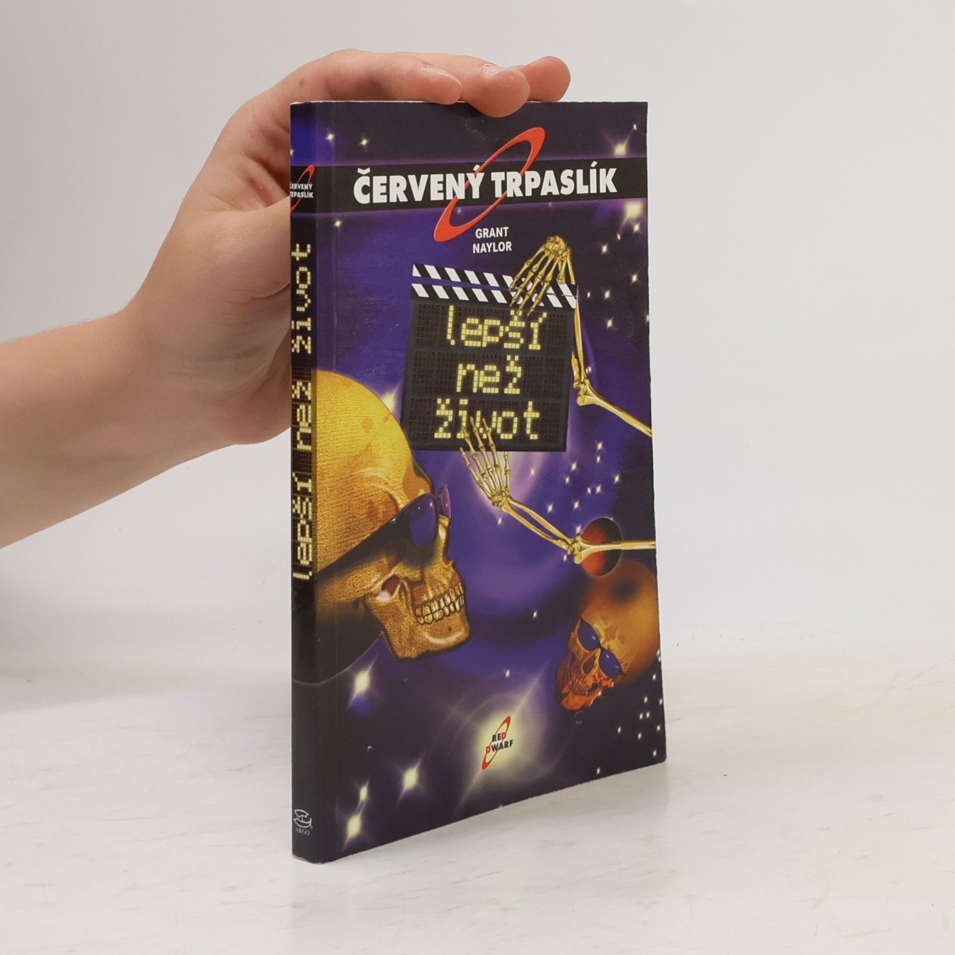 Grant Naylor Productions Lepší než život. Červený trpaslík