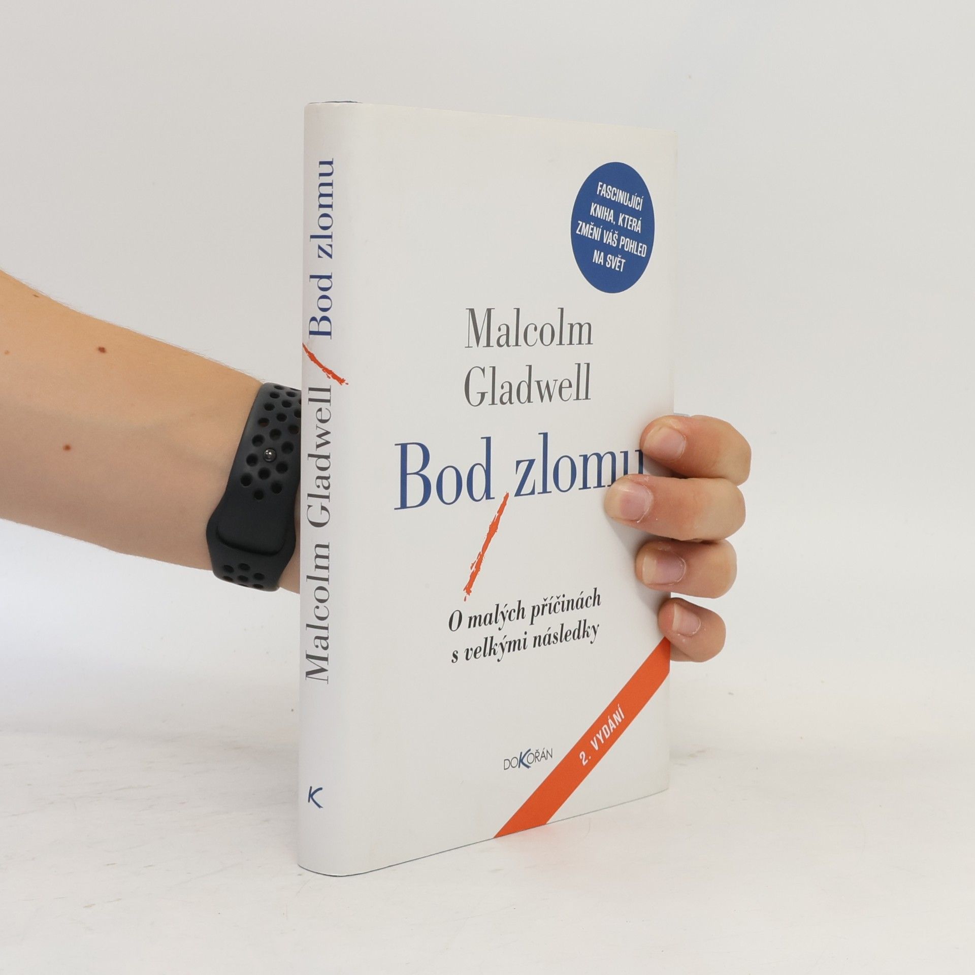 Malcolm Gladwell Bod zlomu: O malých příčinách s velkými následky