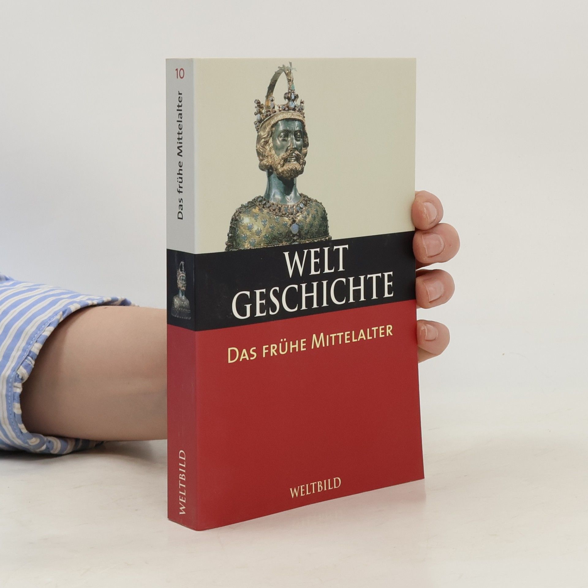 Autorenkollektiv Welt Geschichte. Das frühe Mittelalter