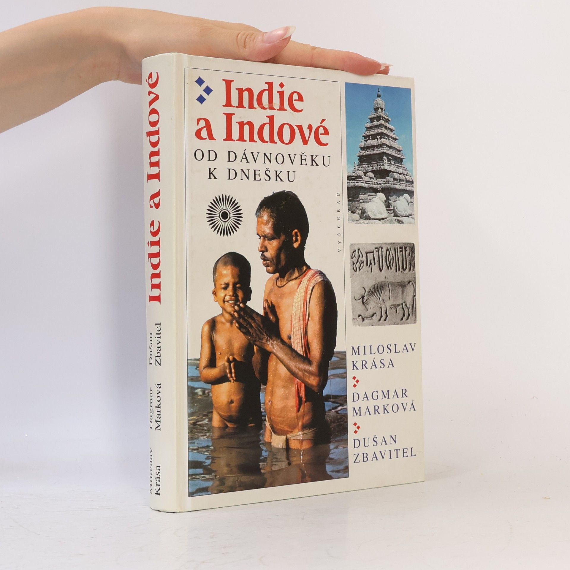 Dagmar Marková Indie a Indové : od dávnověku k dnešku