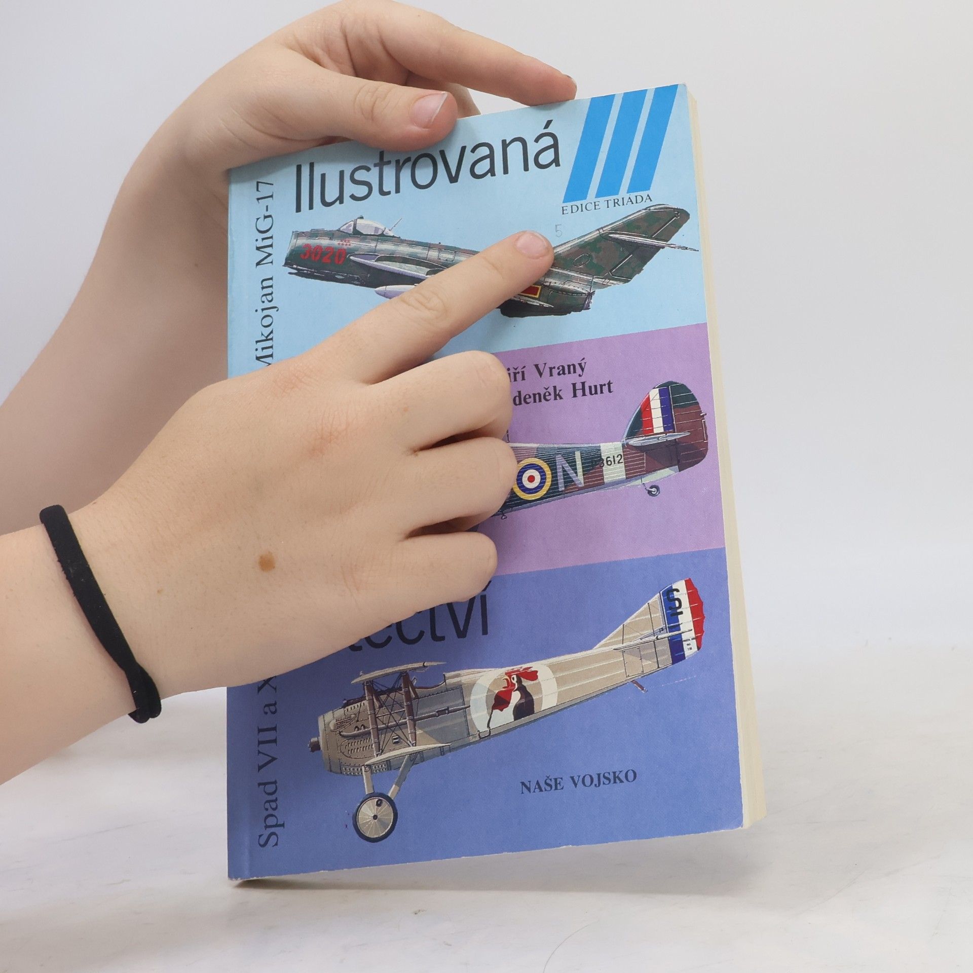 Jiří Vraný Ilustrovaná historie letectví. Mikojan MiG-17. Hawker Hurricane Mk.I. Spad S VII / XII / XIII