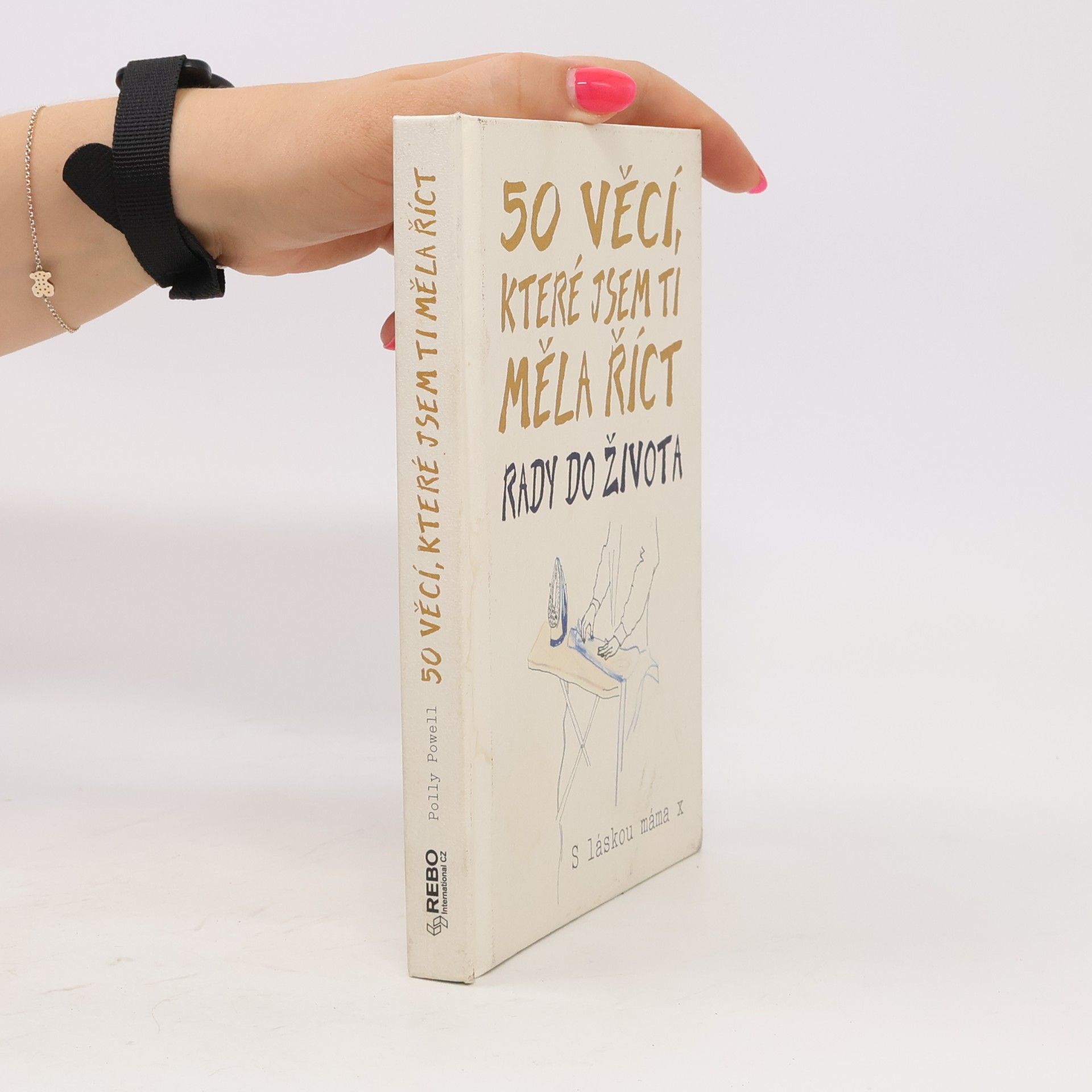 Polly Powell 50 věcí, které jsem ti měla říct