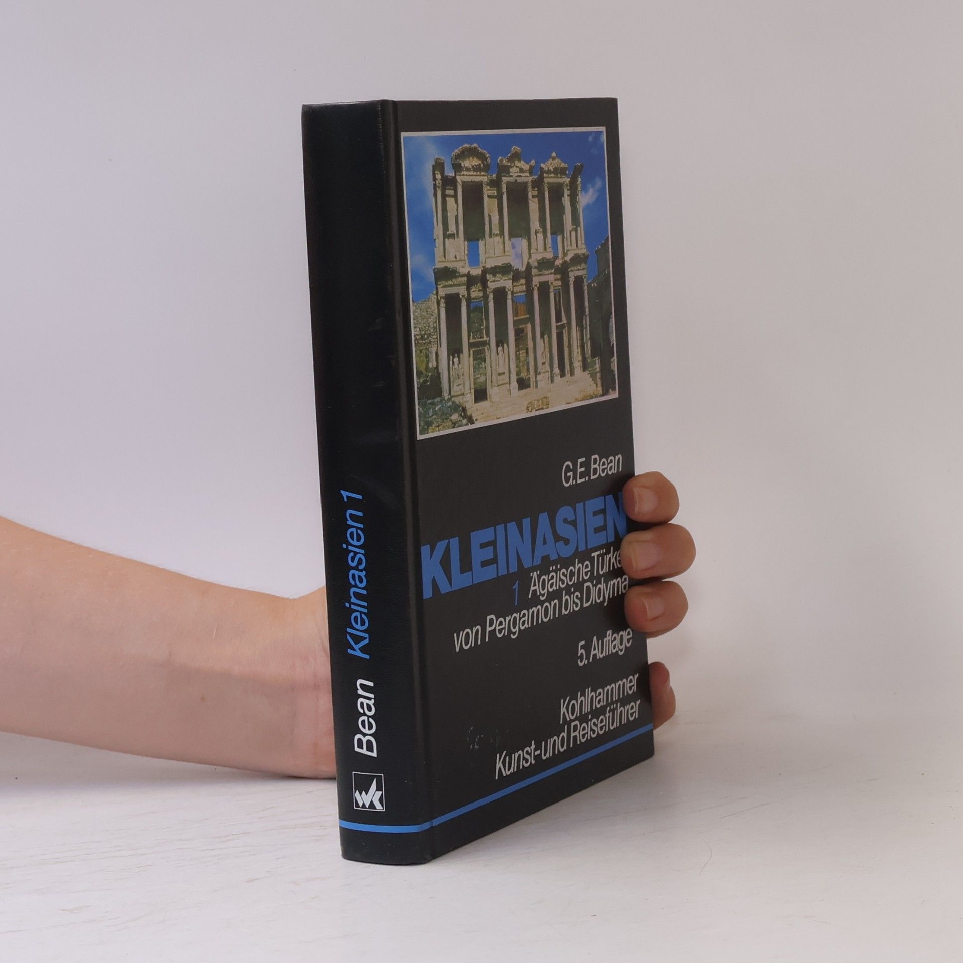 George E. Bean Kleinasien: Die Ägäische Türkei von Pergamon bis Didyma. Ein Kunst- und Reiseführer zu den klassischen Stätten