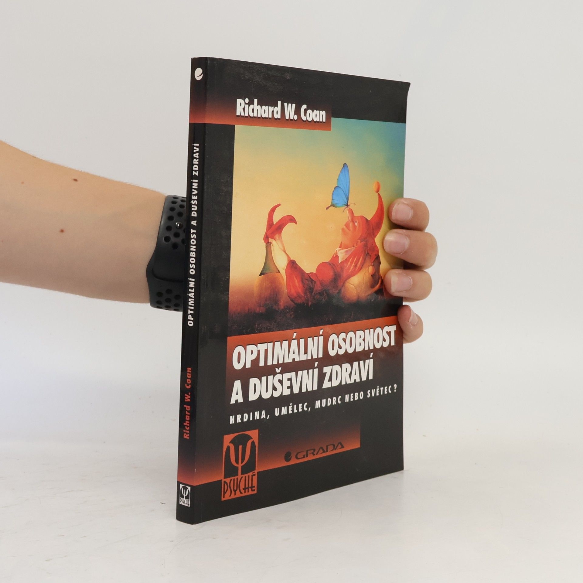 Richard W. Coan Optimální osobnost a duševní zdraví. Hrdina, umělec, mudrc nebo světec?