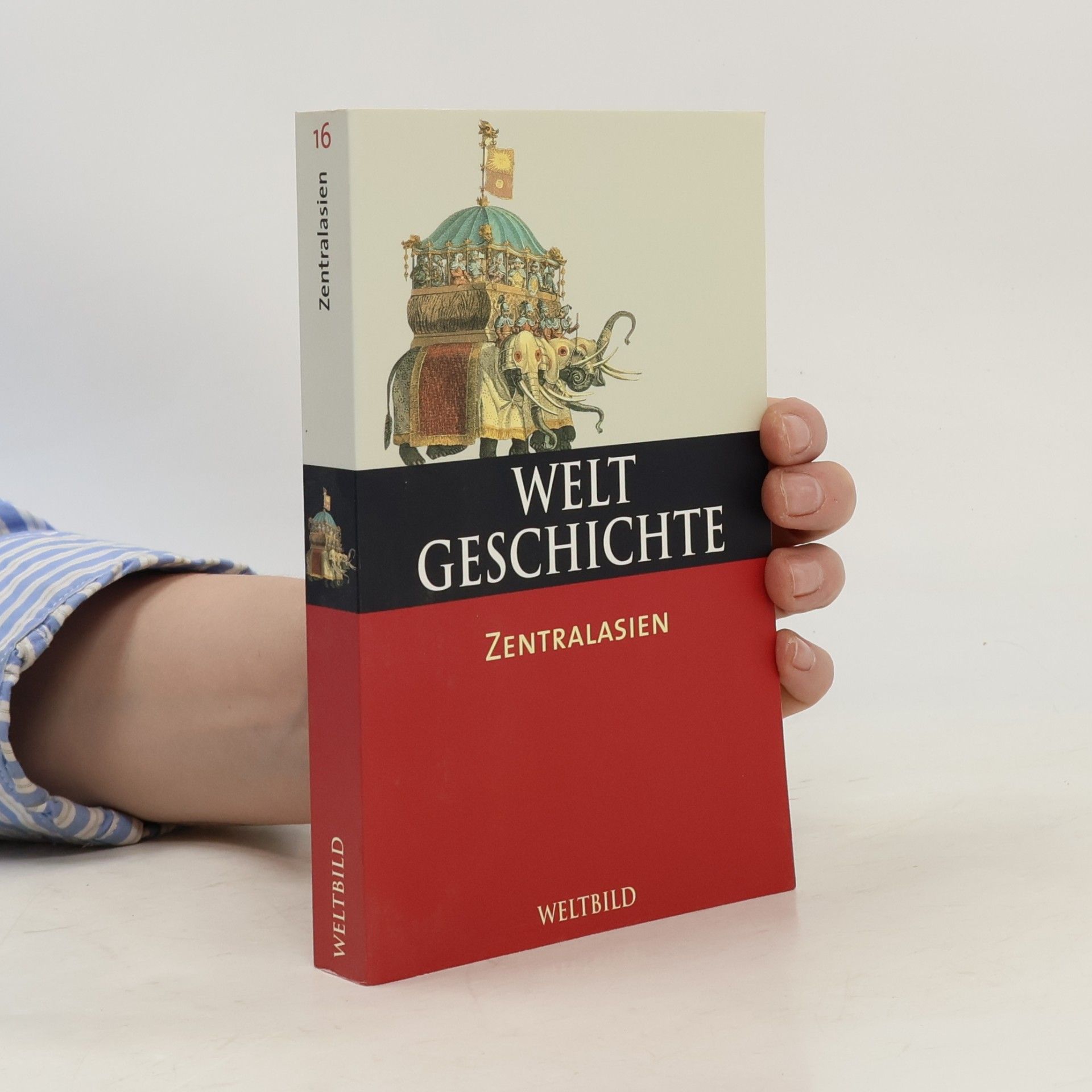 Autorenkollektiv WeltGeschichte 16. Zentralasien