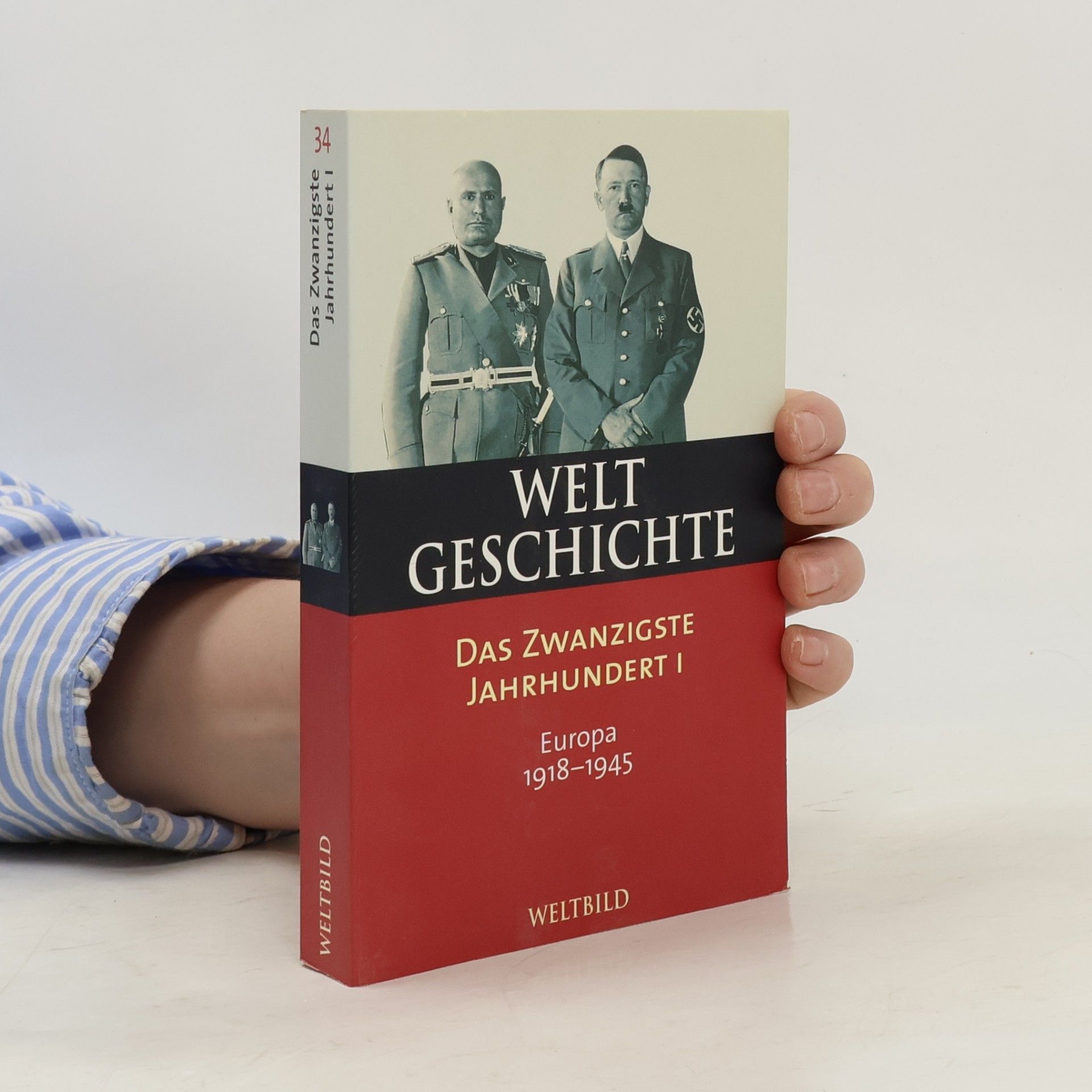 Autorenkollektiv Weltgeschichte 34. Das Zwanzigste Jahrhundert I