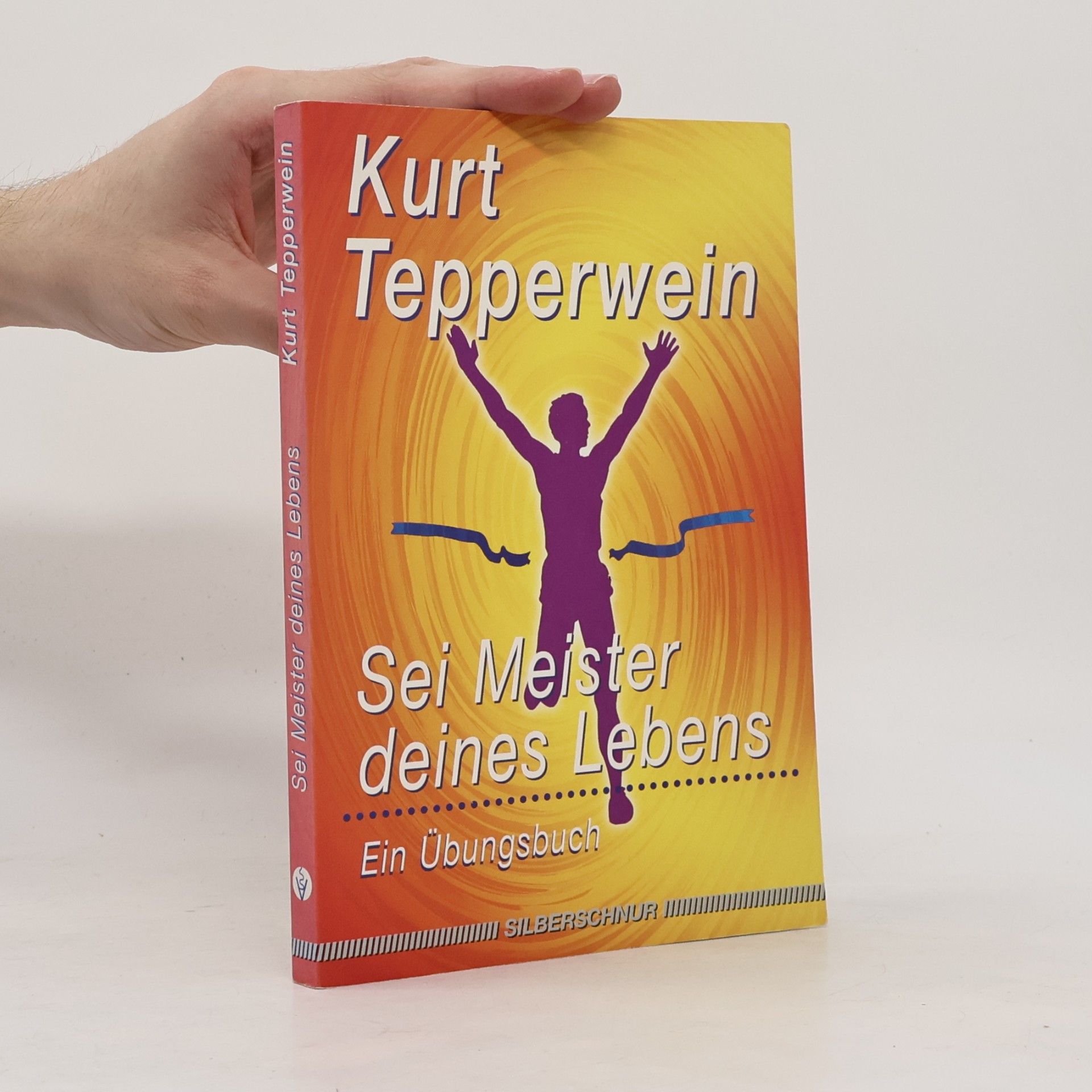 Kurt Tepperwein Sei Meister deines Lebens
