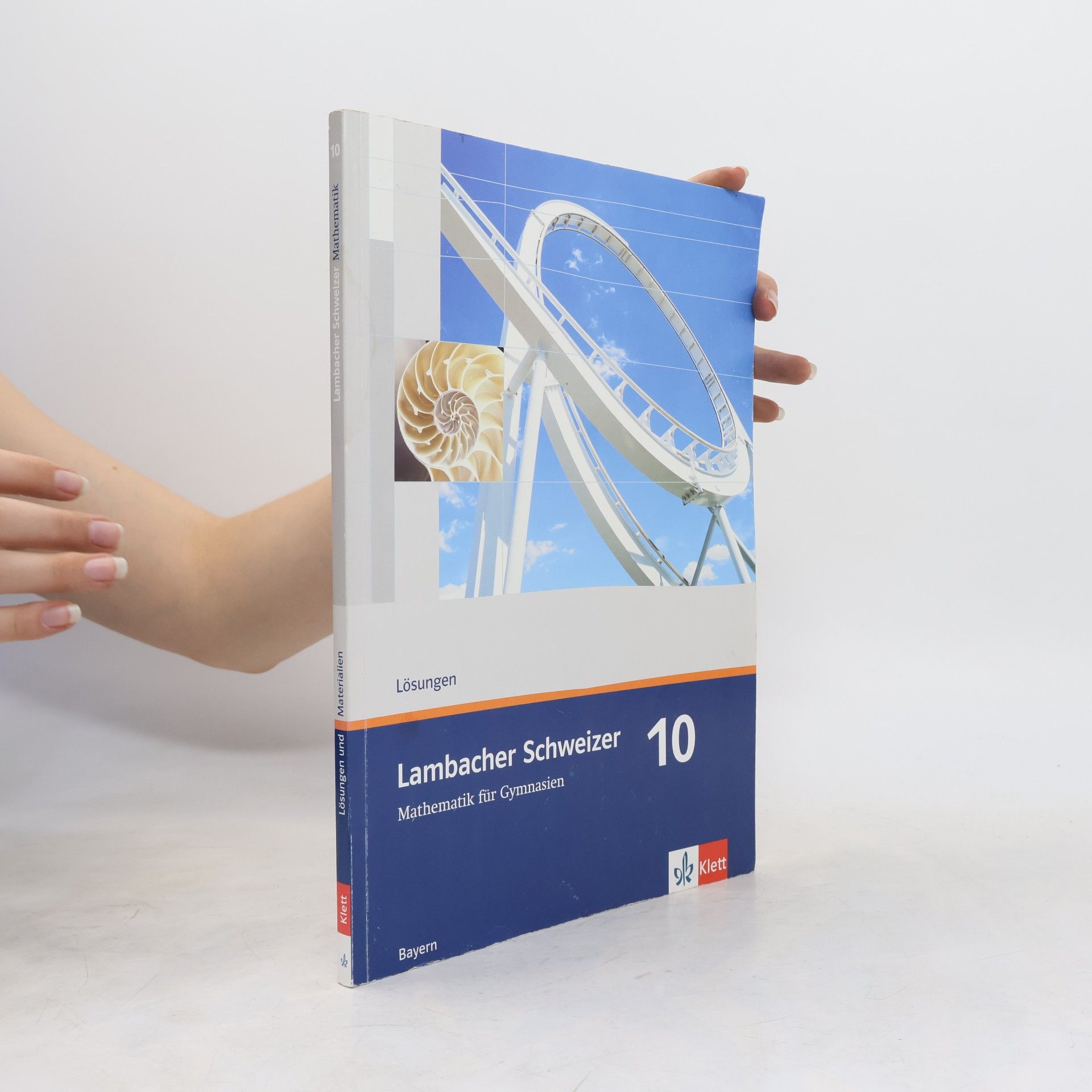 August Schmid-Lindner Lambacher Schweizer - Mathematik für Gymnasien 10