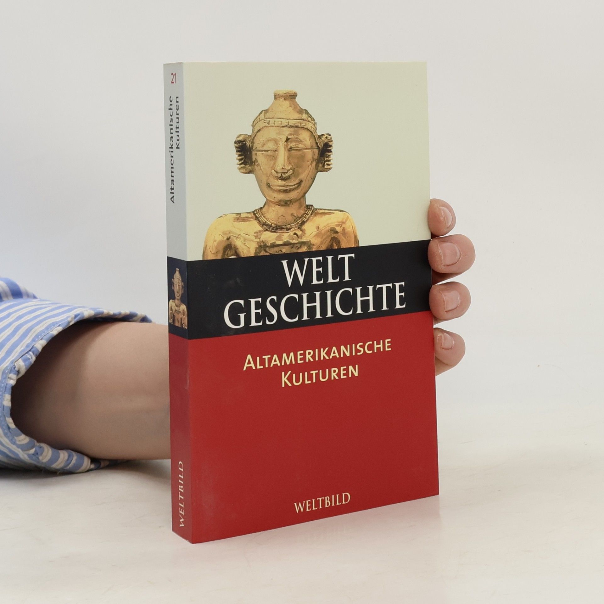 Autorenkollektiv Weltgeschichte 21. Altamerikanische Kulturen