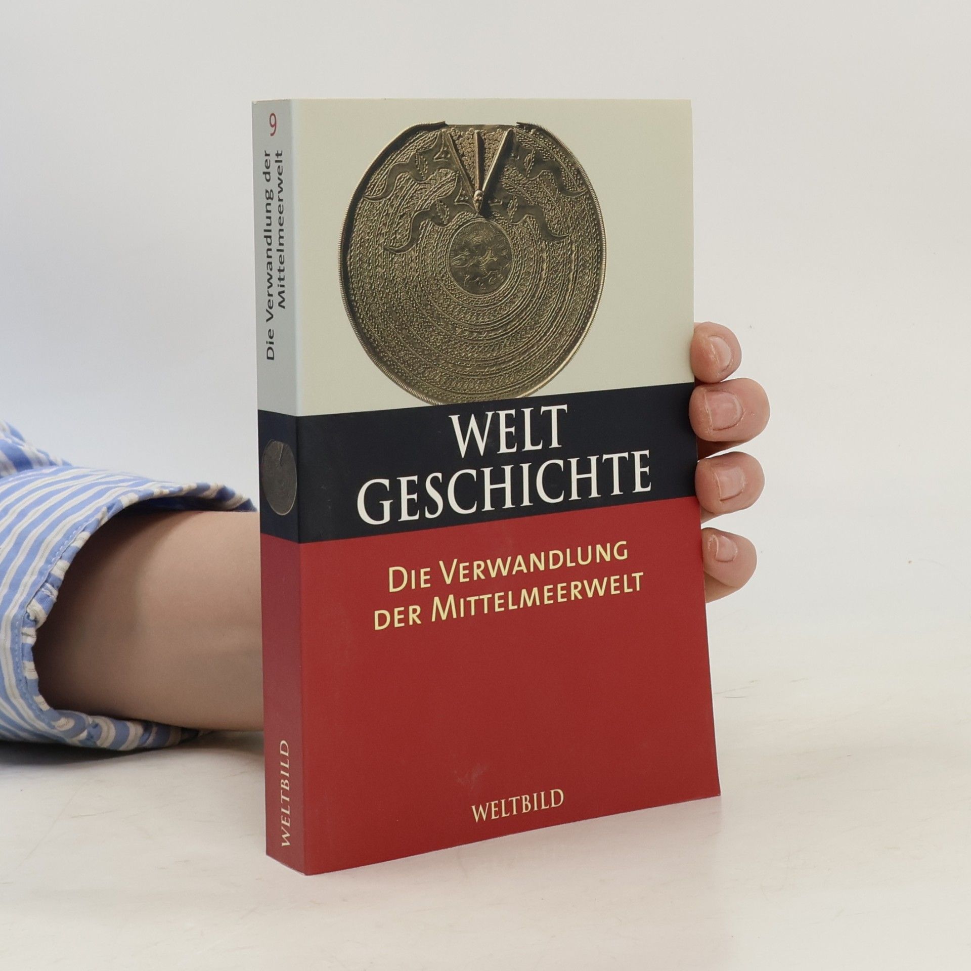 Autorenkollektiv Weltgeschichte 9. Die Verwandlung der Mittelmeerwelt