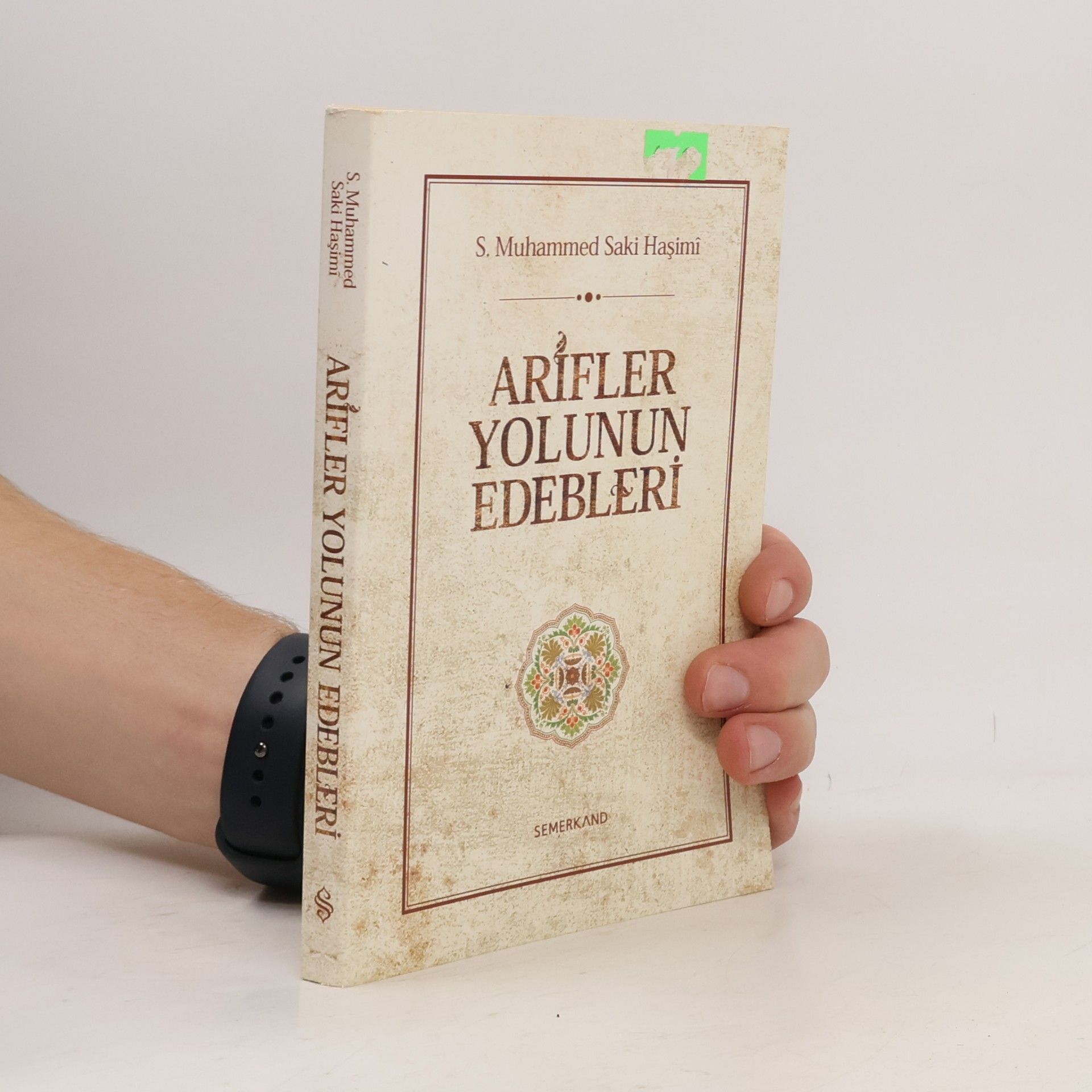 S. Muhammed Saki Haşimi Arifler Yolunun Edebleri - S. Muhammed Saki Hasimi