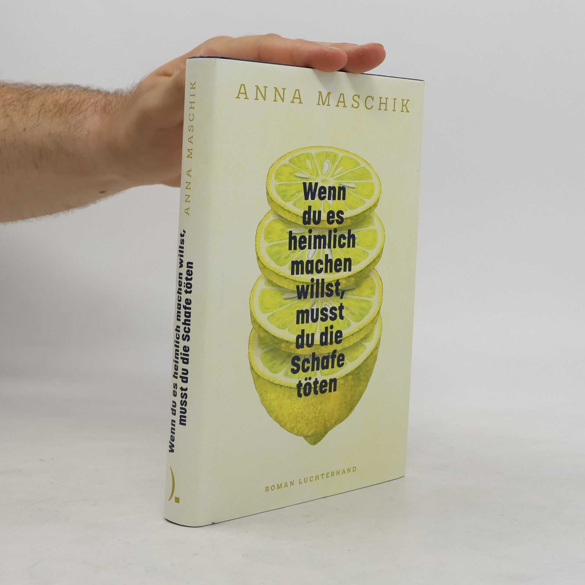 Anna Maschik Wenn du es heimlich machen willst, musst du die Schafe töten
