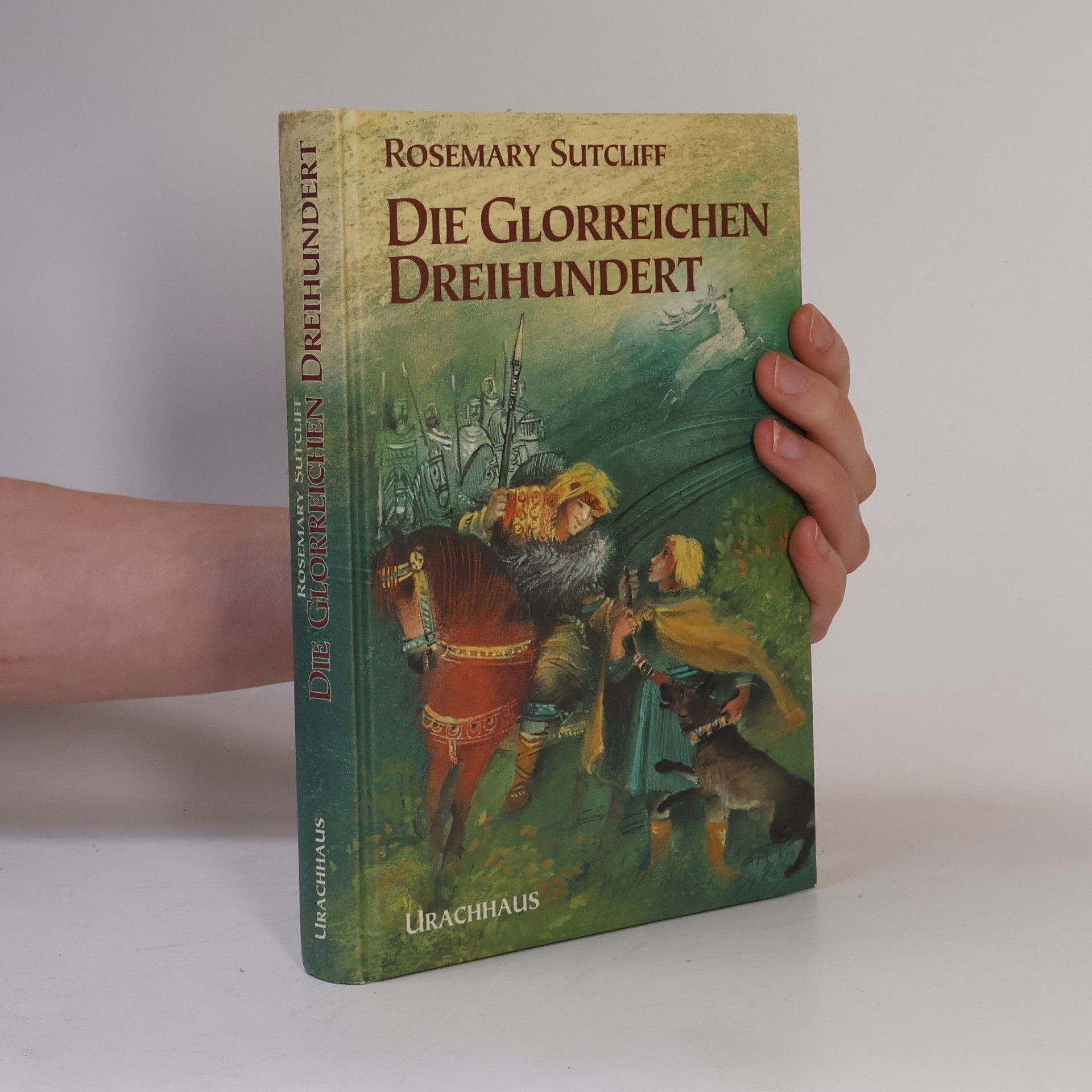 Rosemary Sutcliff Die glorreichen Dreihundert