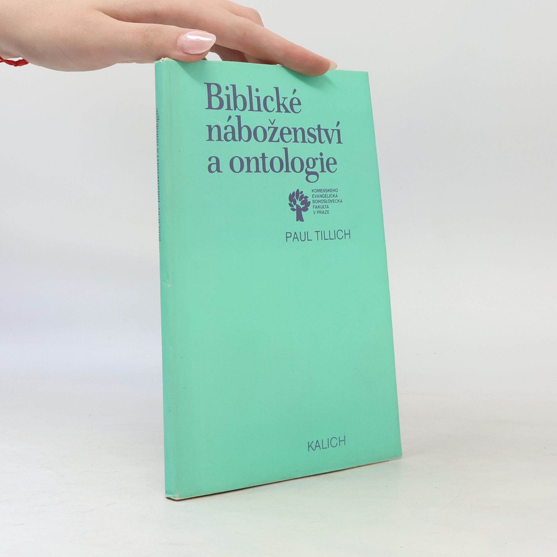 Paul Tillich Biblické náboženství a ontologie : výbor ze studií, esejů a kázání