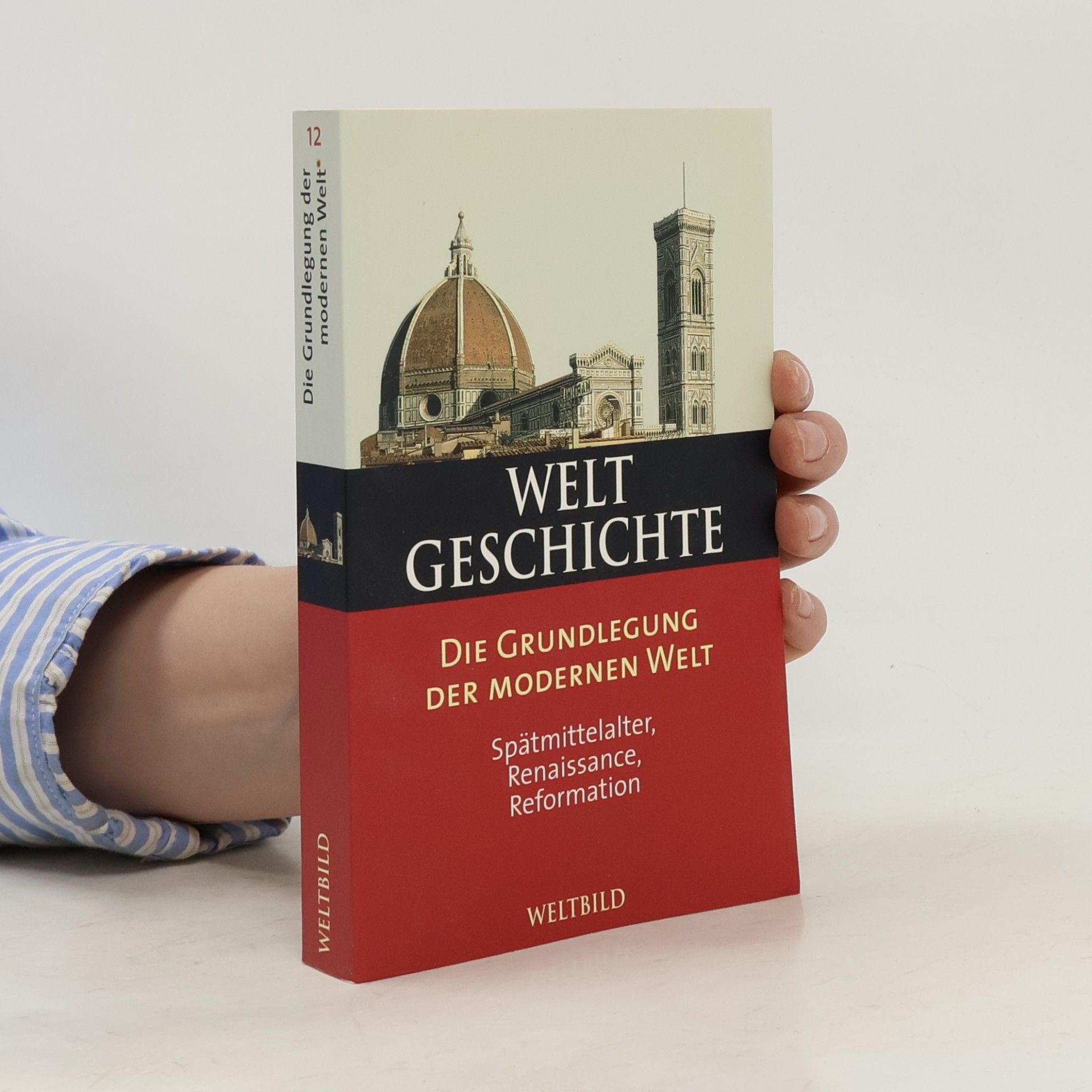Autorenkollektiv Weltgeschichte 12. Die Grundlegung der modernen Welt