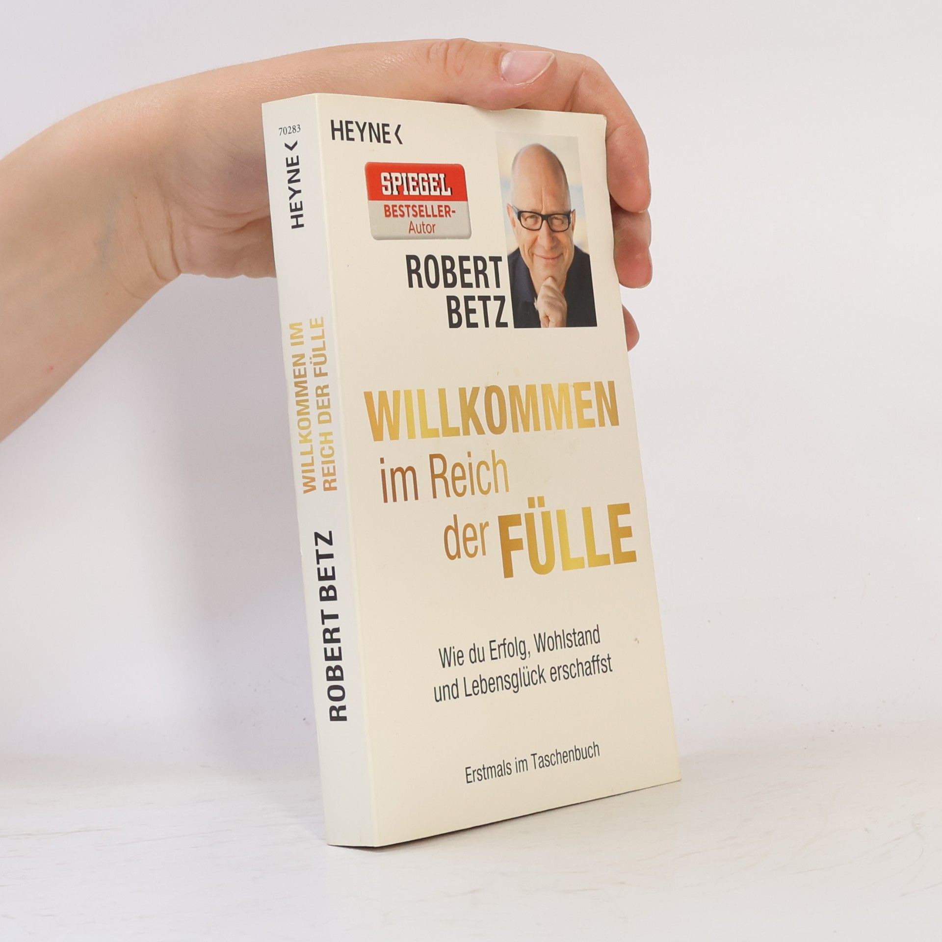 Robert Theodor Betz Willkommen im Reich der Fülle