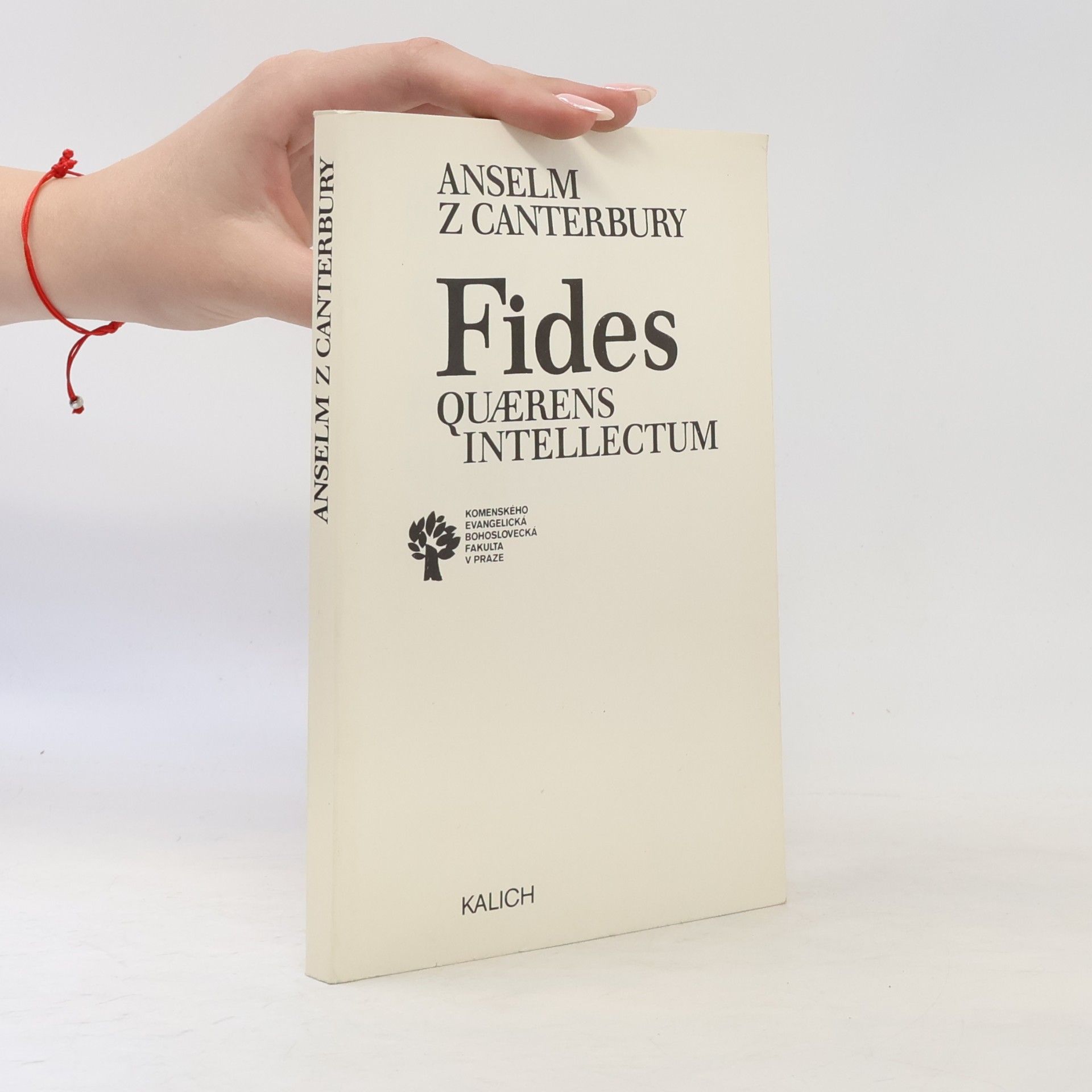 Anselm of Canterbury Fides quærens intellectum